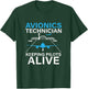 Funny Avionics Technician Keeping Pilot Alive Aircraft Techs T-Shirt - T-Shirt | Forest