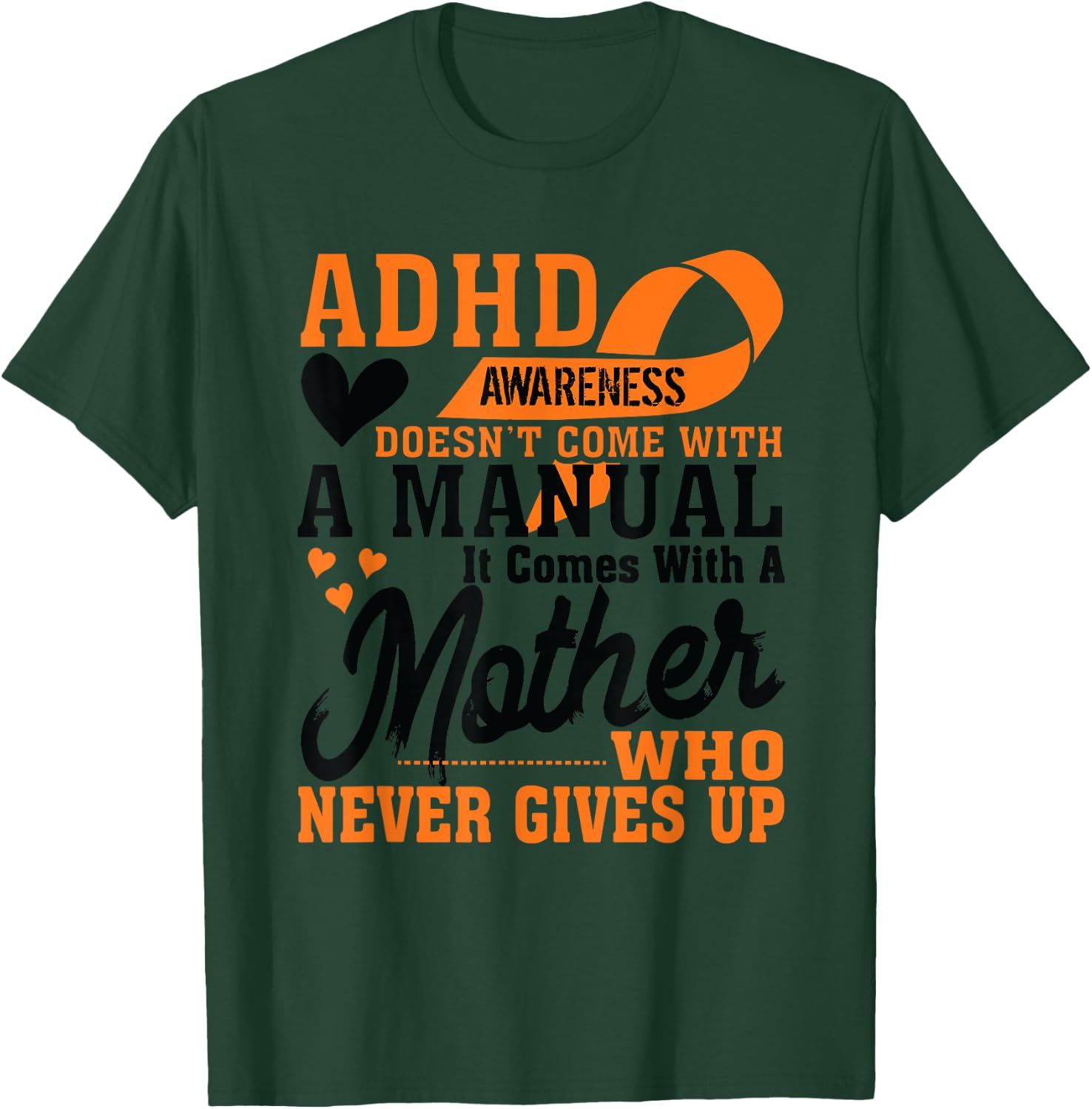 ADHD Warrior Squad Orange Ribbon Mother who Never to Give up T-Shirt - T-Shirt | Forest