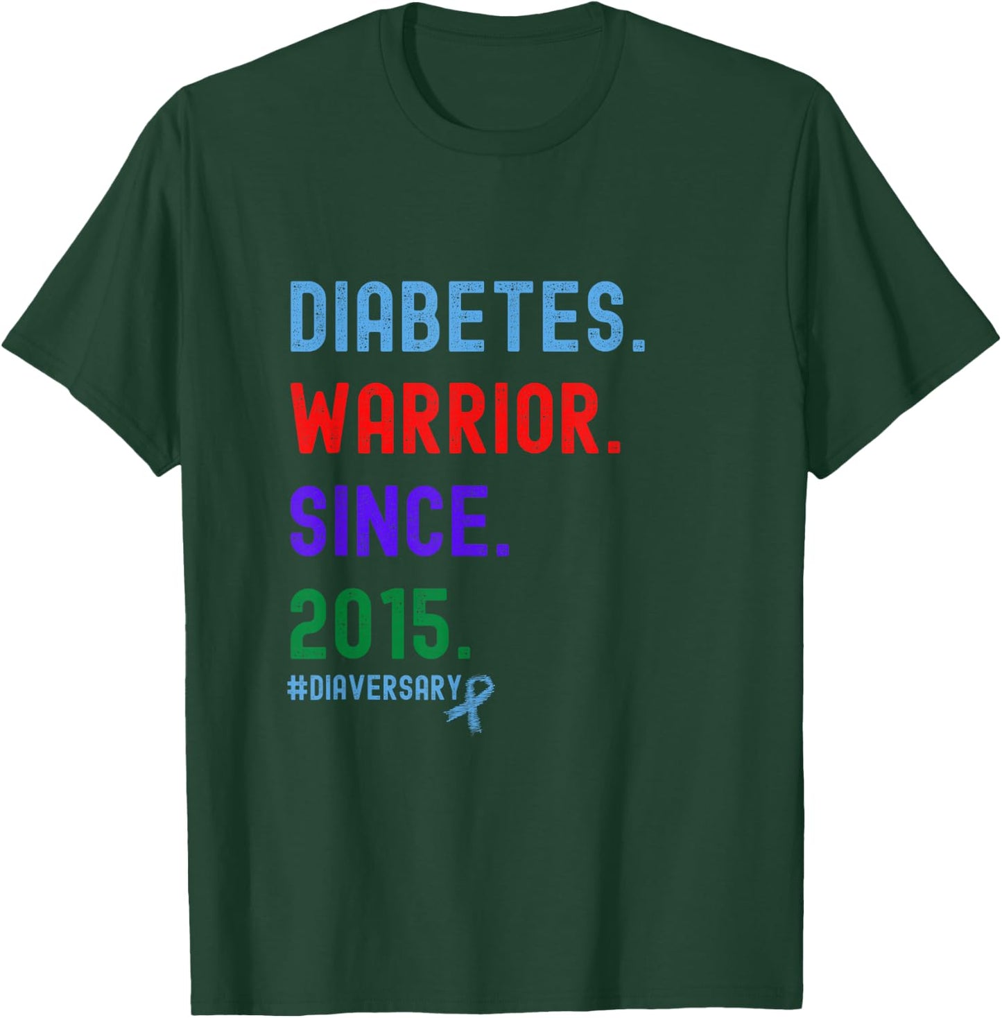Diaversary, Diabetes Warrior Since 2015 T-Shirt - T-Shirt | Forest