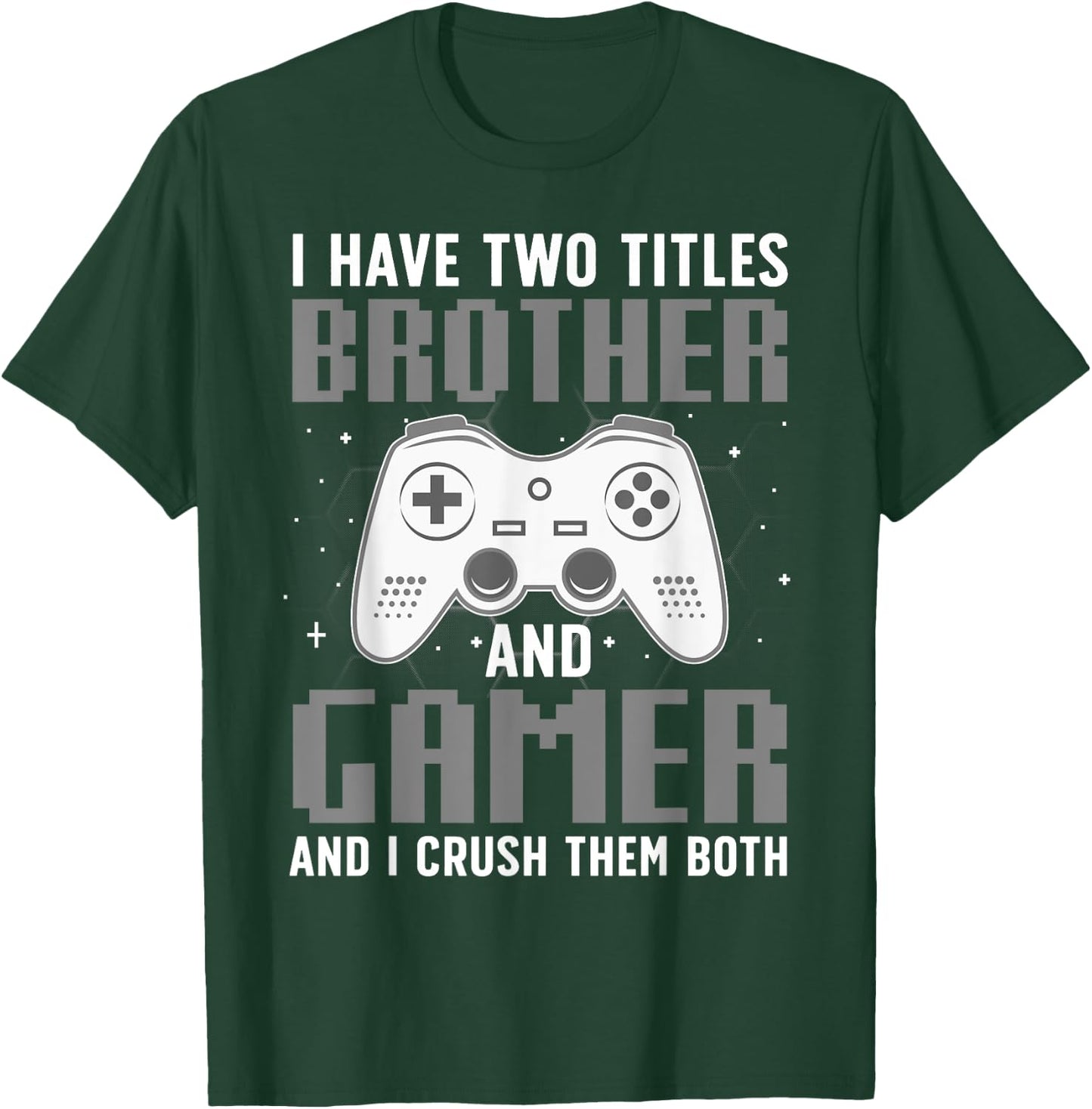 Funny Gaming Design For Brother Gamer Boys Kids Gaming Lover T-Shirt - T-Shirt | Forest