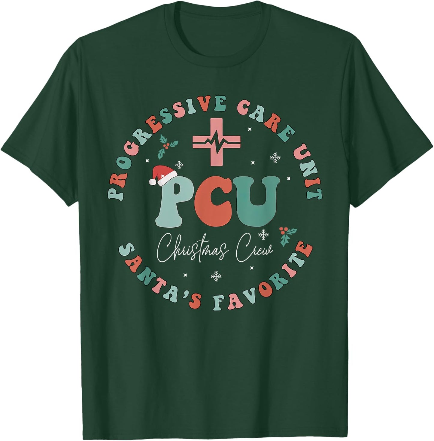 Progressive Care Unit PCU Christmas Crew Nursing PCU Nurse T-Shirt - T-Shirt | Forest