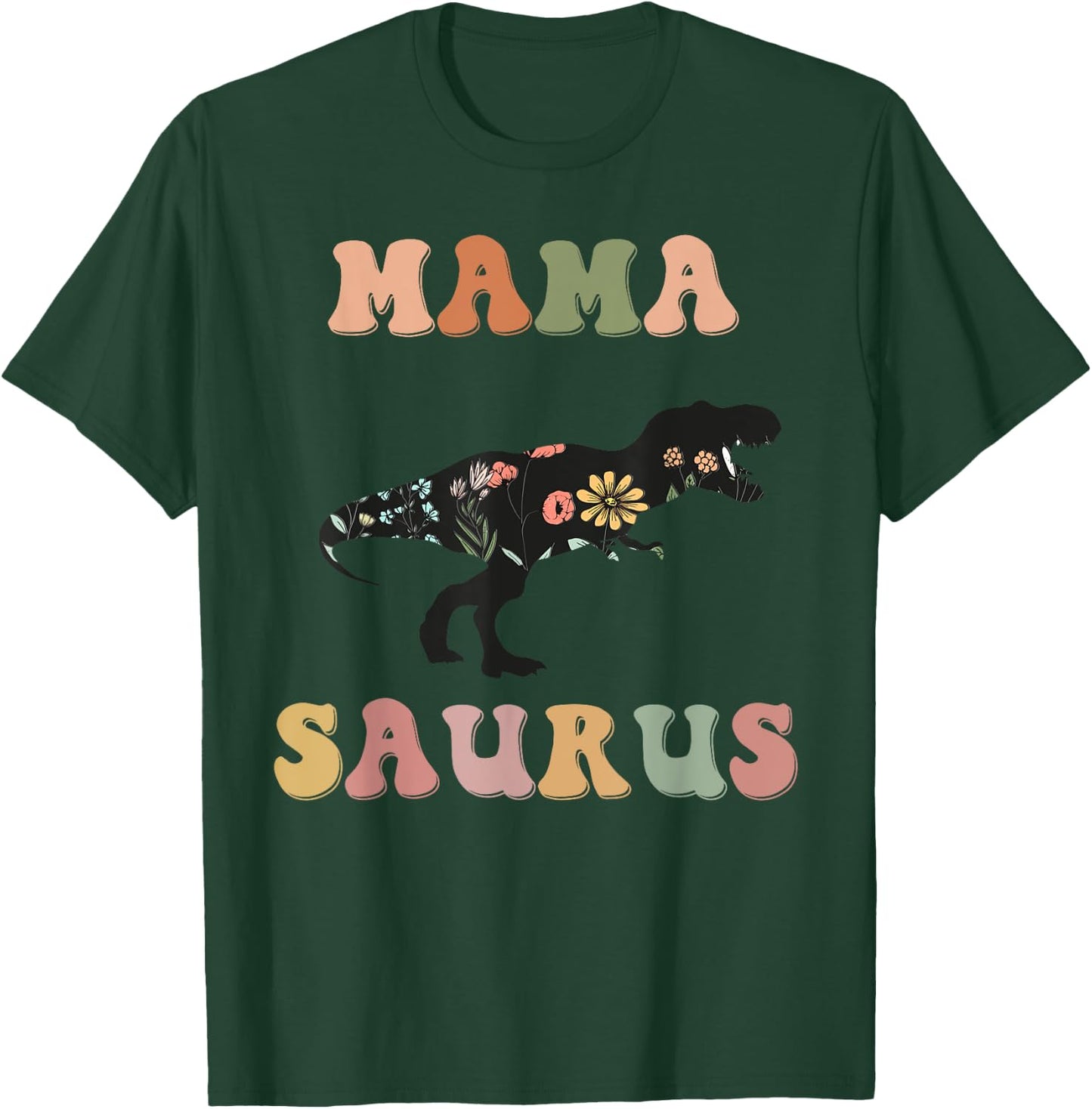 Mamasaurus T Rex Dinosaur Mama Saurus Family Matching Flower T-Shirt - T-Shirt | Forest