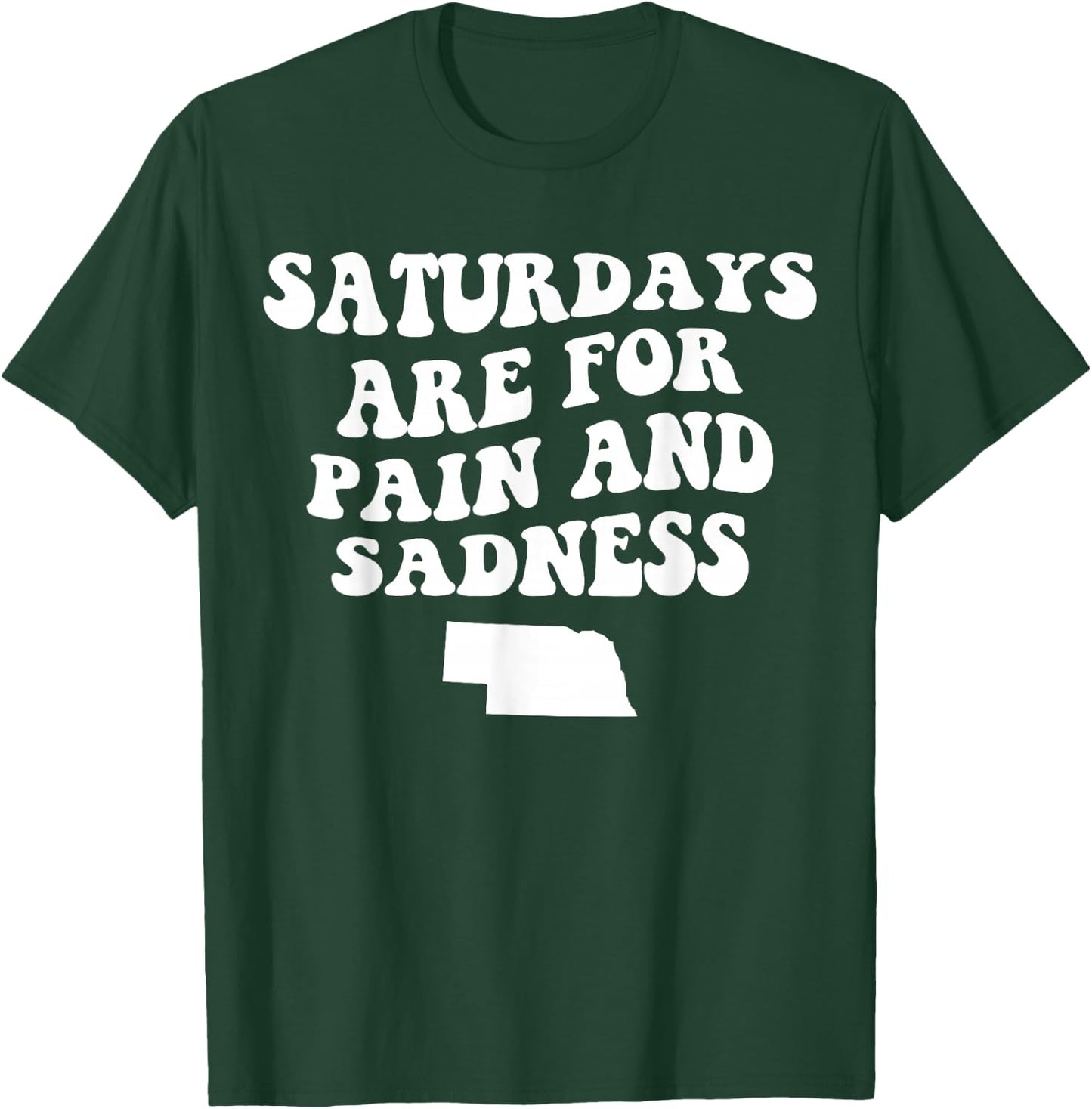 Saturdays Are For Pain And Sadness Funny Football T-Shirt - T-Shirt | Forest