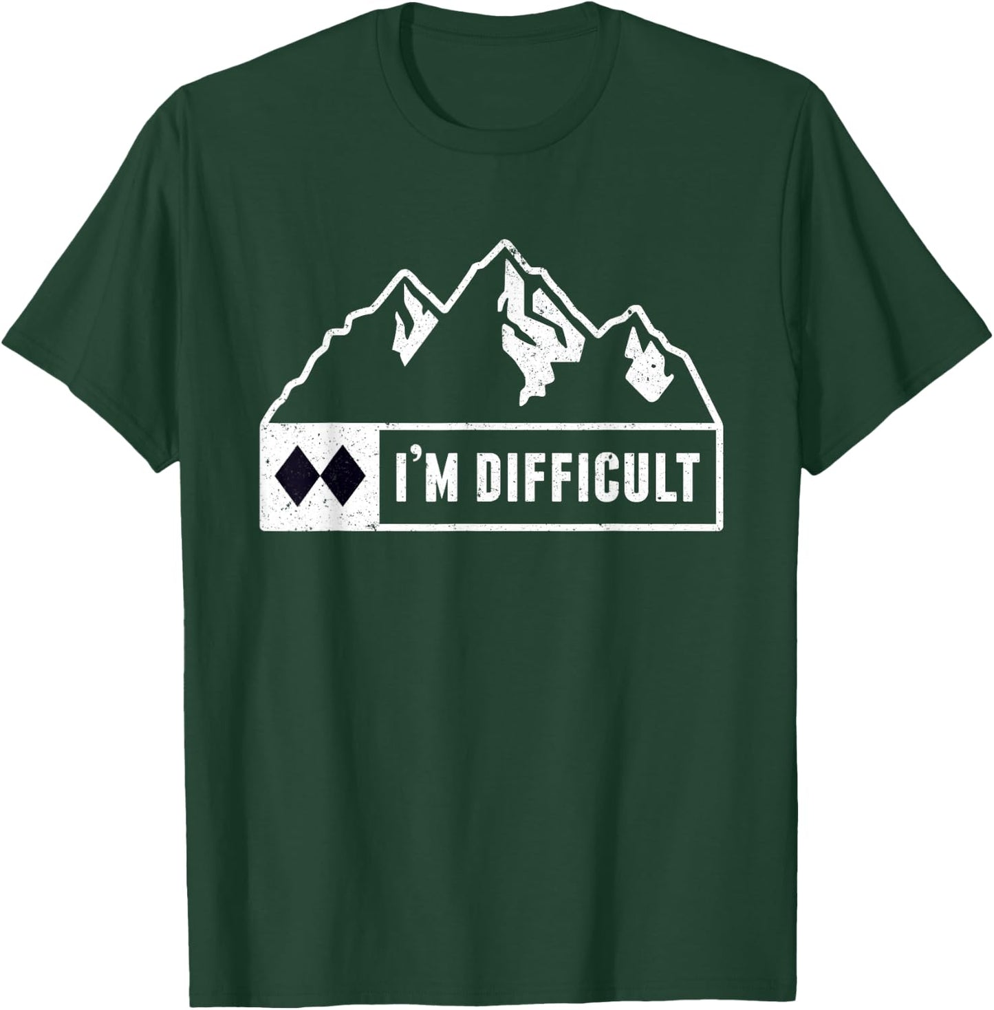Funny I'm Difficult Snowboard Ski Run Circle Mountain Sign T-Shirt - T-Shirt | Forest