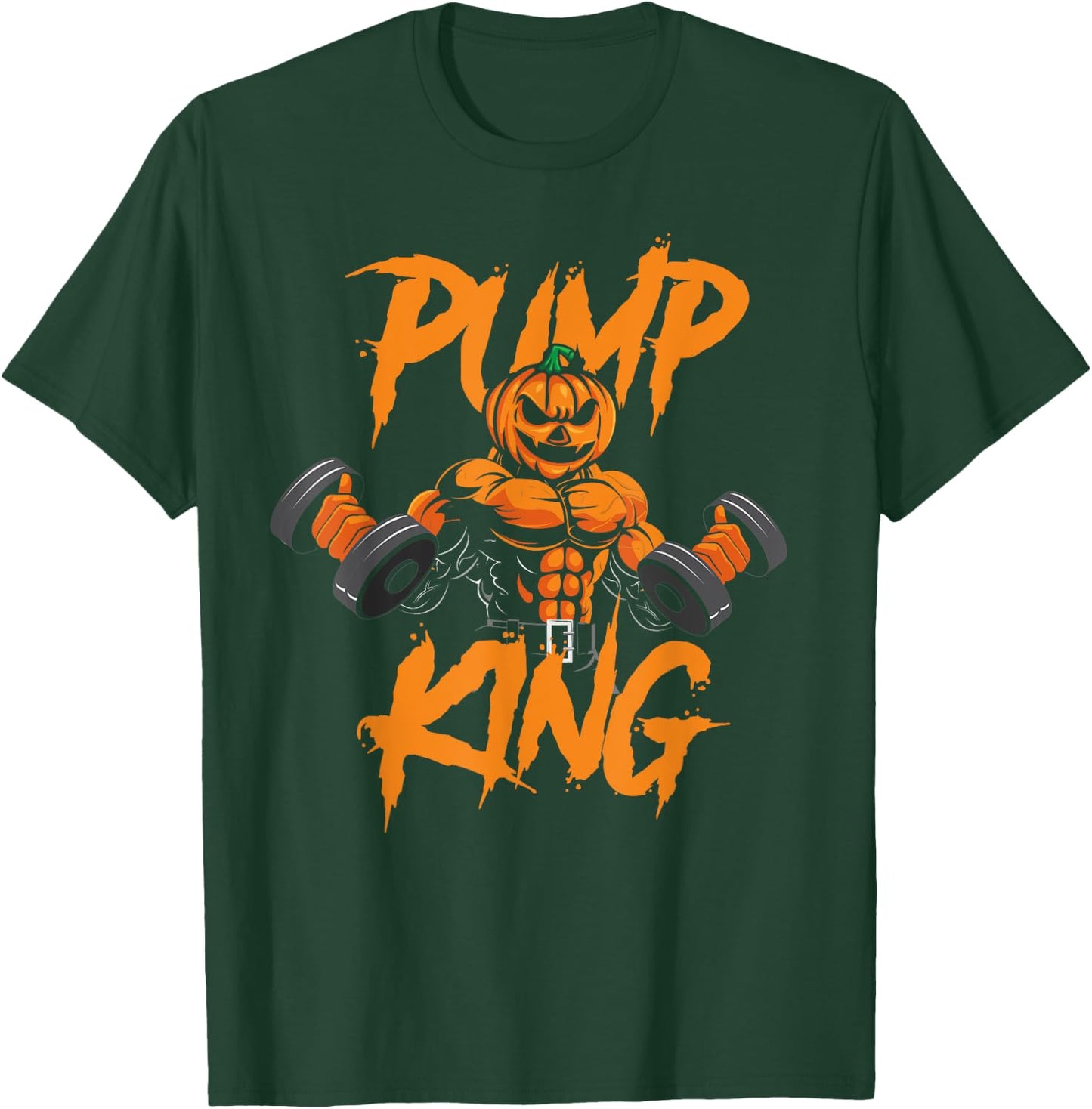 Pump King Halloween Gym Workout Lifting Pumpkin Pun Funny T-Shirt - T-Shirt | Forest