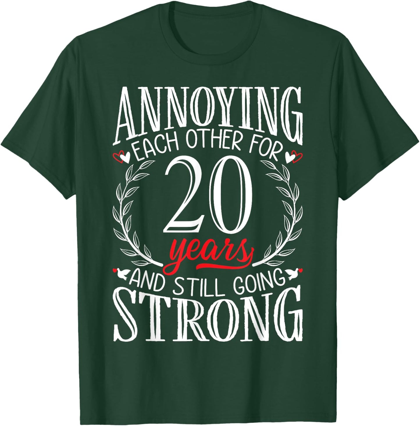 Annoying Each Other for 20 Years - 20th Wedding Anniversary T-Shirt - T-Shirt | Forest