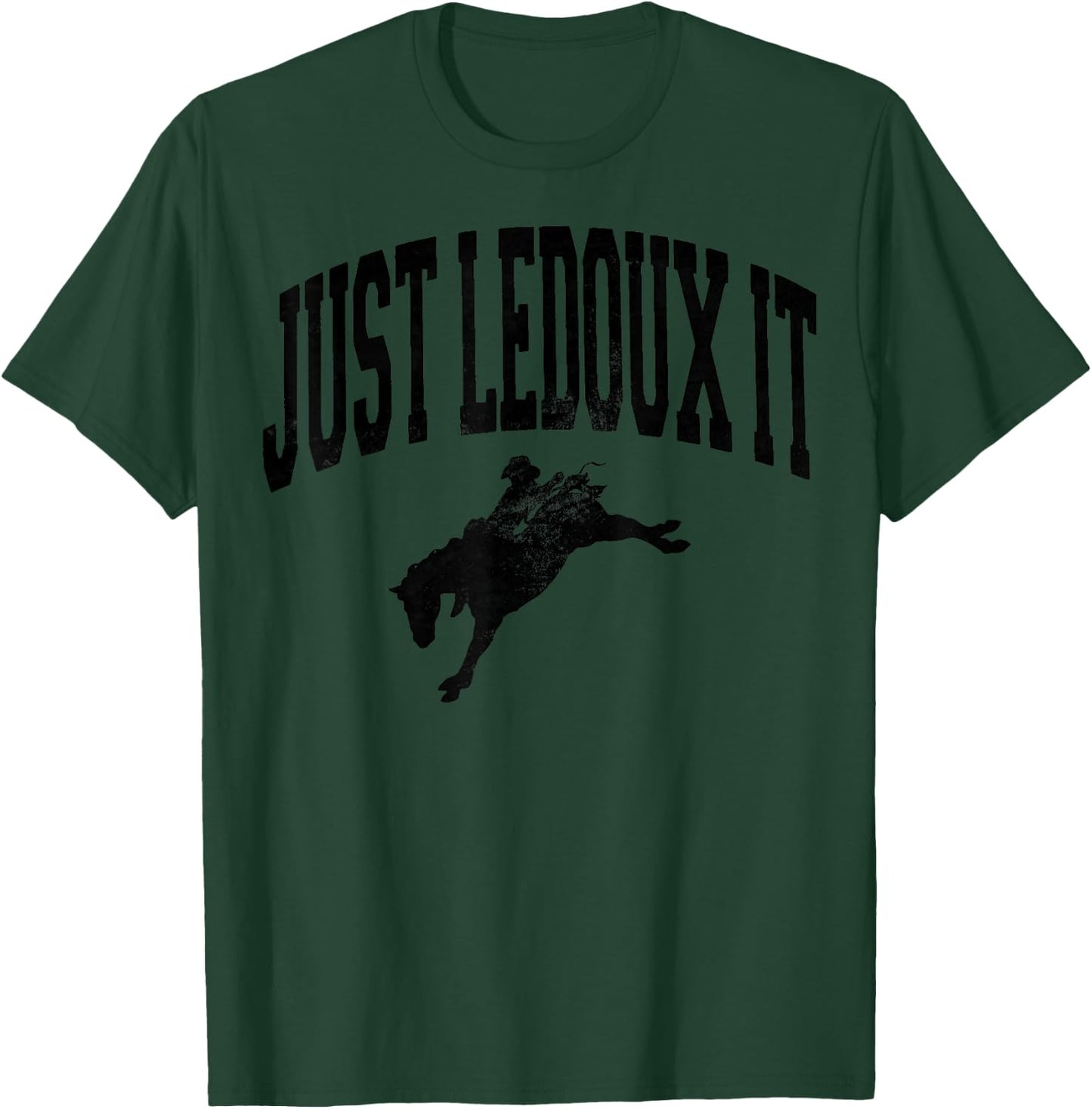Retro Just Ledoux It Shirt Vintage Cowboy Whiskey Wine Lover T-Shirt - T-Shirt | Forest