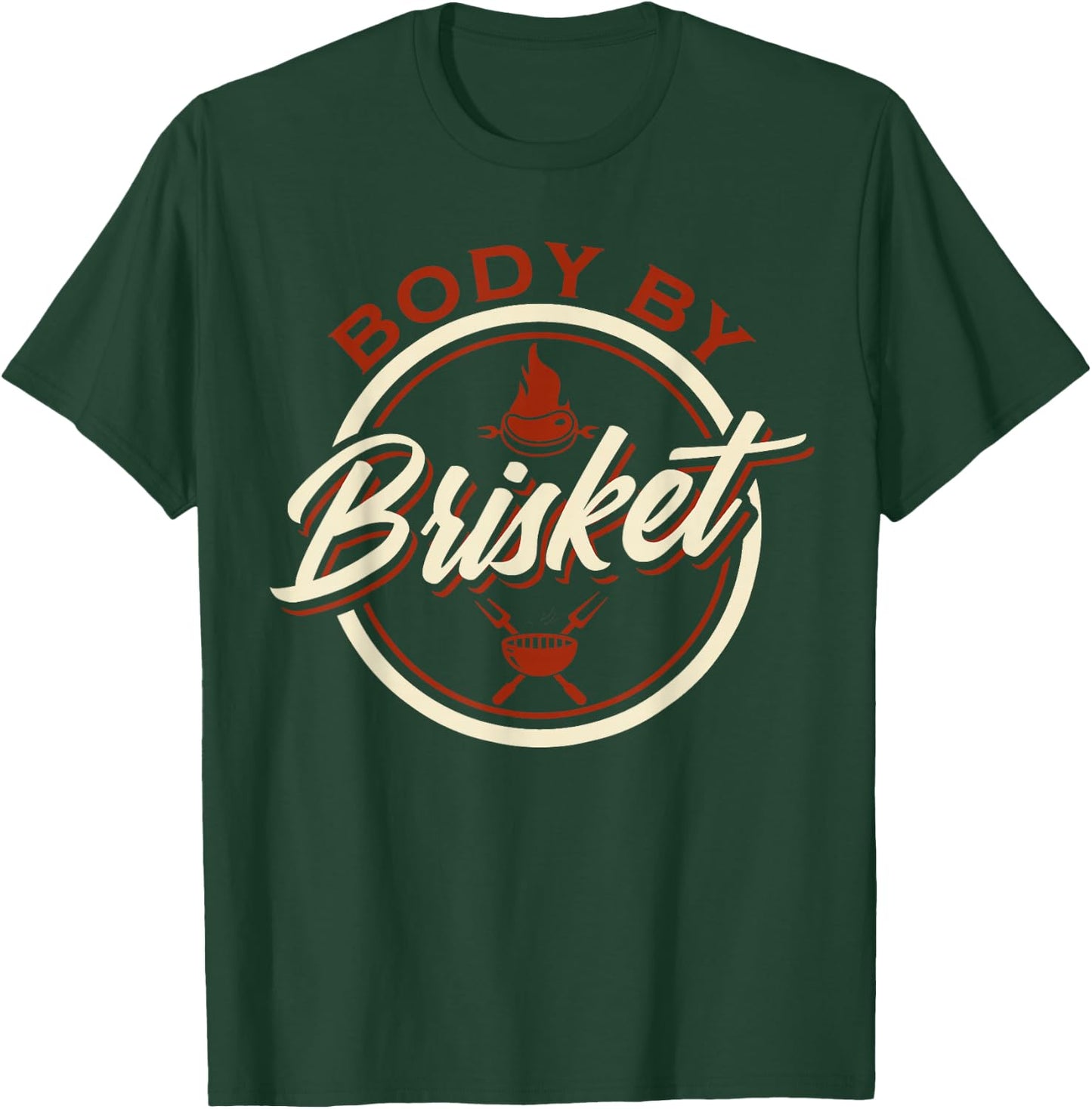 Body by Brisket Funny Barbeque T-Shirt - T-Shirt | Forest