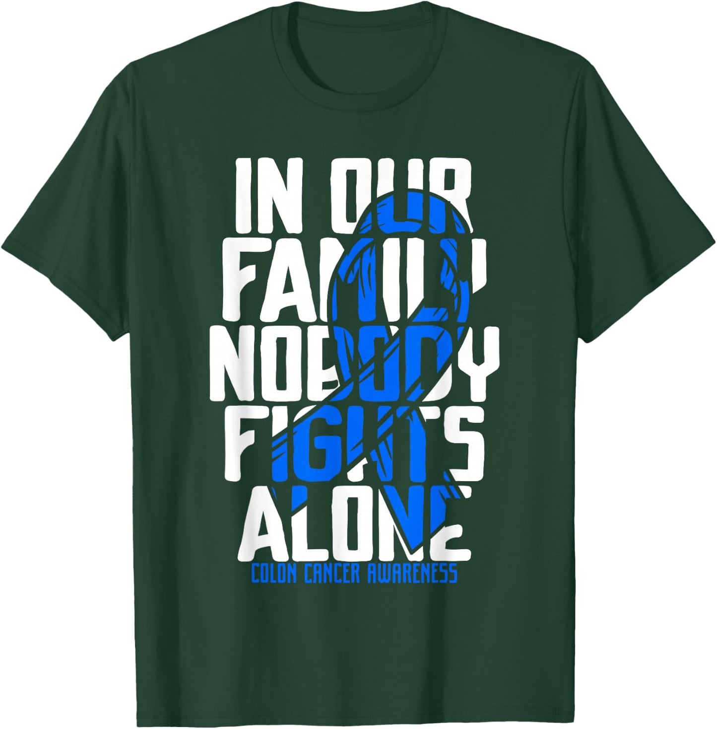 Colon Cancer Support Family Blue Colon Cancer Awareness T-Shirt - T-Shirt | Forest