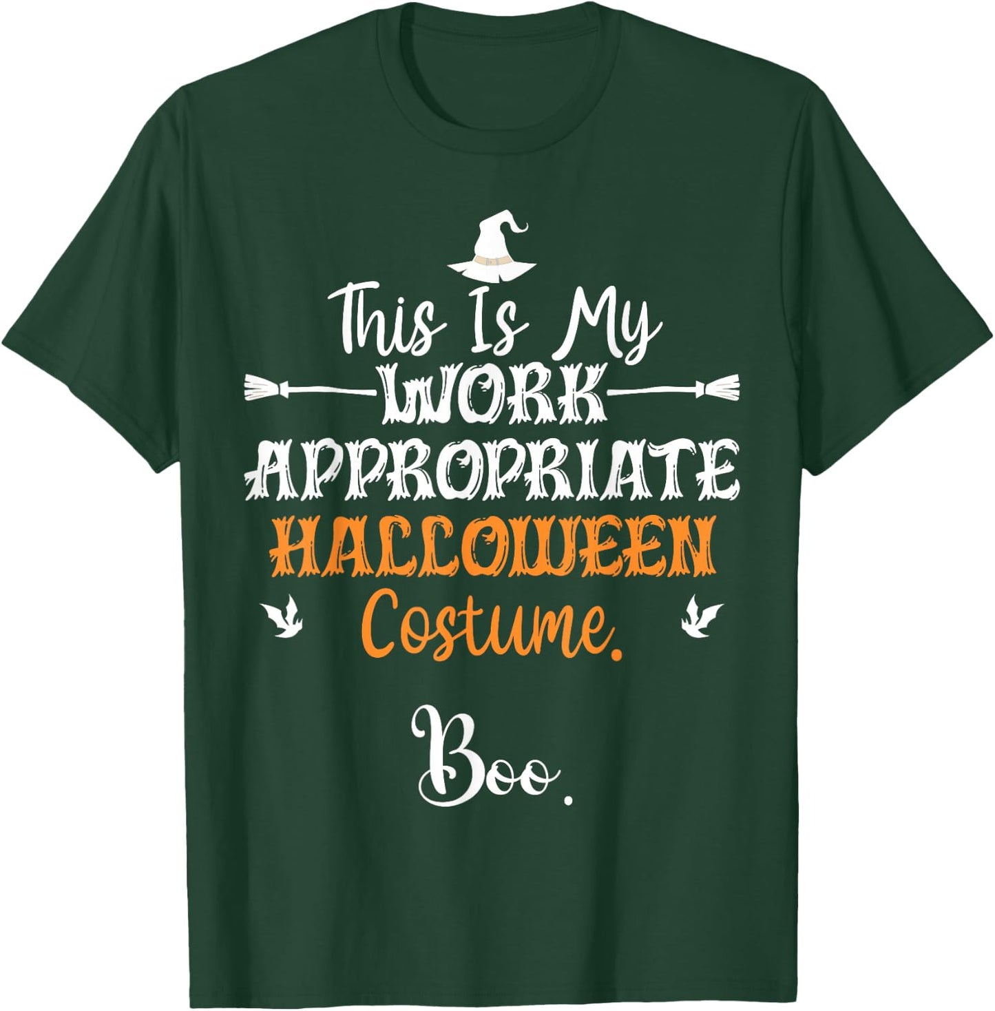 This Is My Work Appropriate Halloween Costume Boo Halloween T-Shirt - T-Shirt | Forest