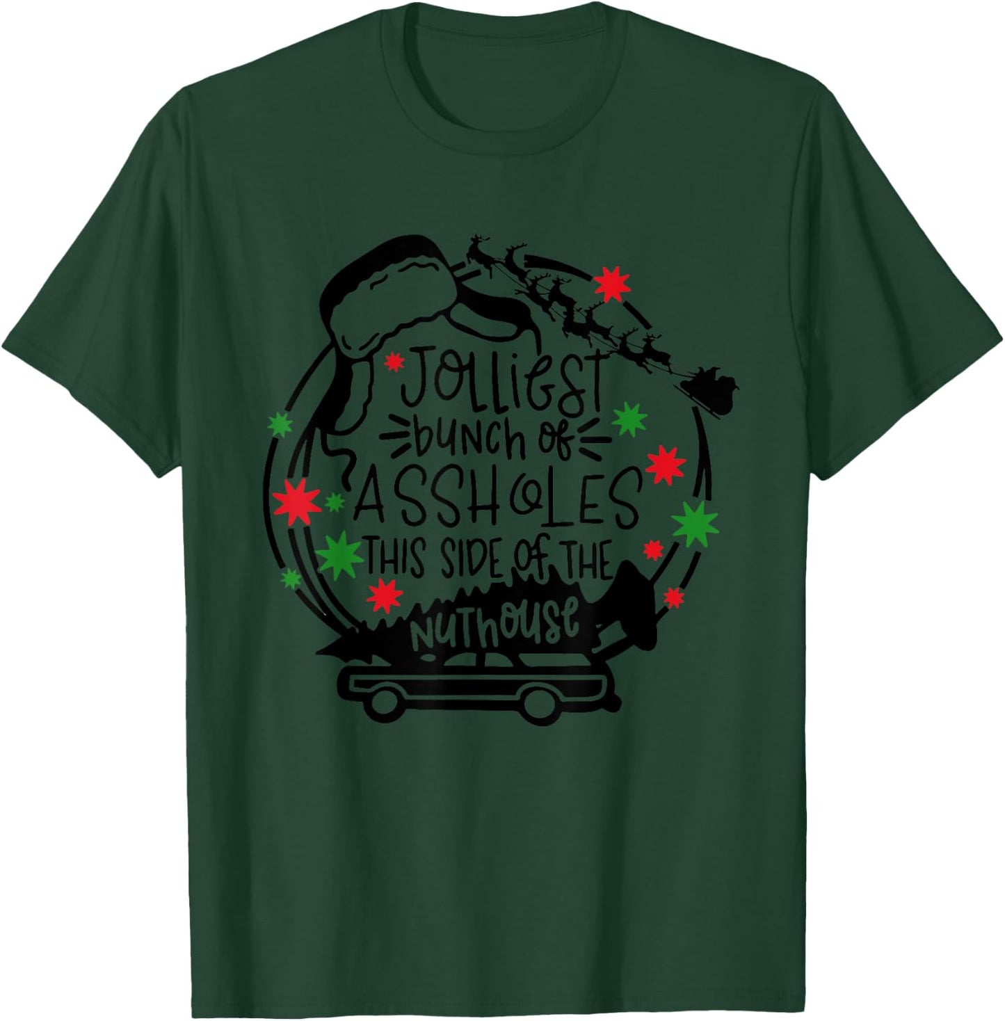 Jolliest Bunch Of Assholes This Side Of The Nut House T-Shirt - T-Shirt | Forest