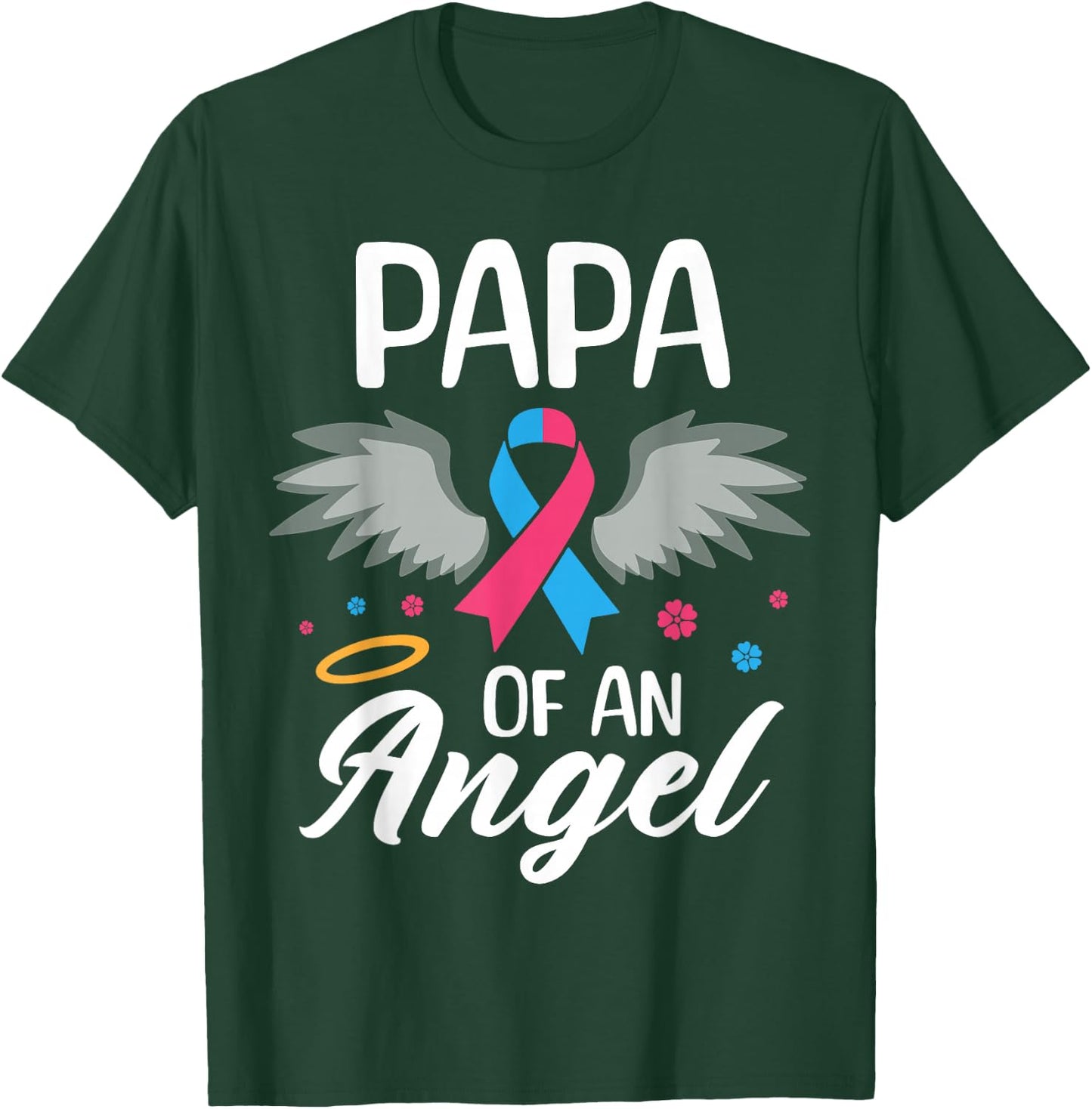 Papa of Angel Pregnancy and Infant Loss Awareness Memorial T-Shirt - T-Shirt | Forest