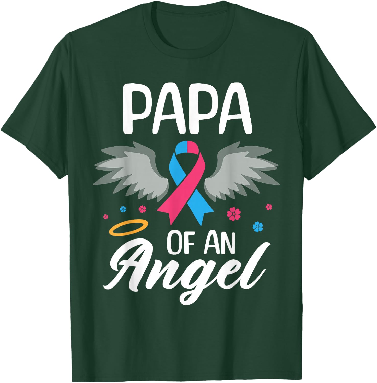 Papa of Angel Pregnancy and Infant Loss Awareness Memorial T-Shirt - T-Shirt | Forest