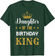 Daughter of the Birthday King Party Family Celebration T-Shirt - T-Shirt | Forest