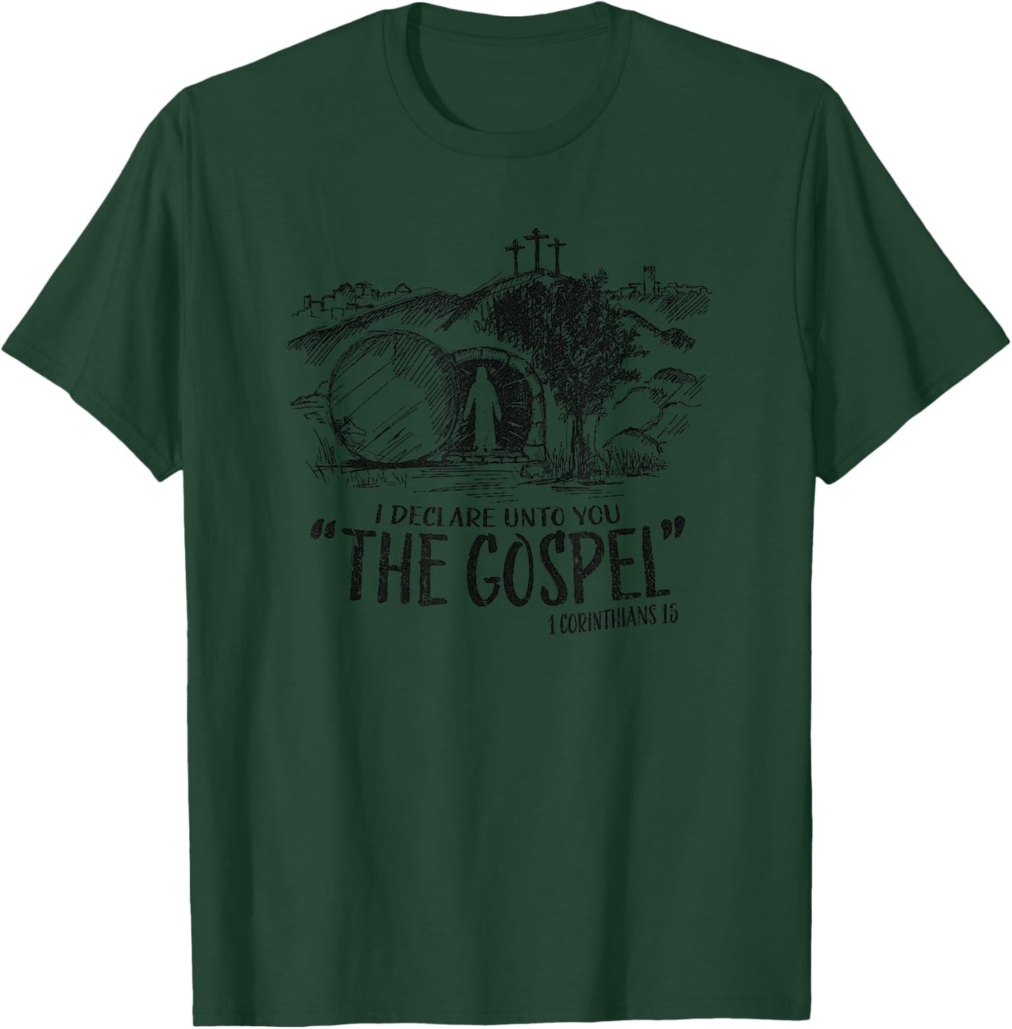 I Declare Unto You The Gospel 1 Corinthians 15 T-Shirt - T-Shirt | Forest