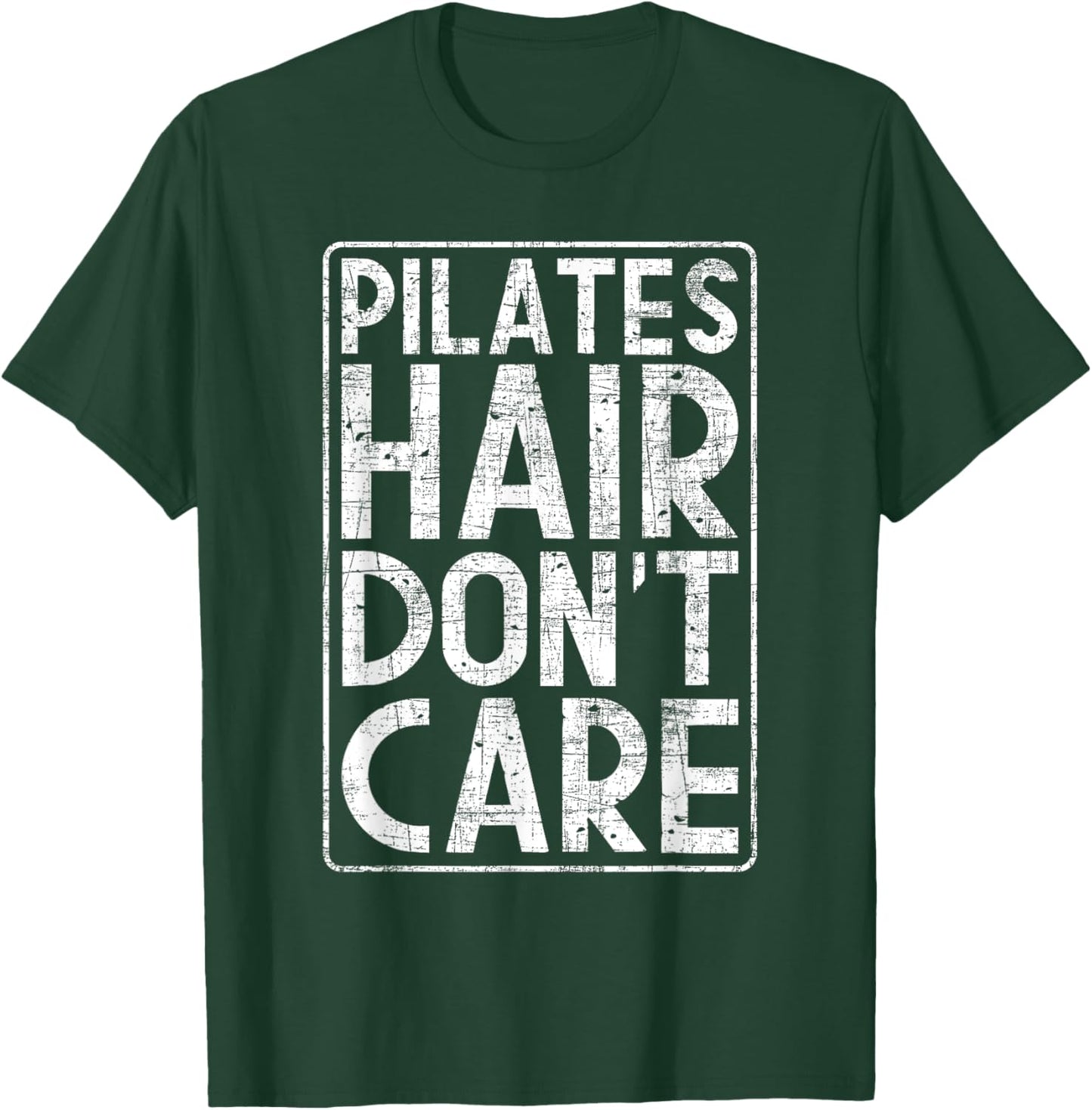 Pilates Hair Don't Care - Fitness Coach Workout Training T-Shirt - T-Shirt | Forest
