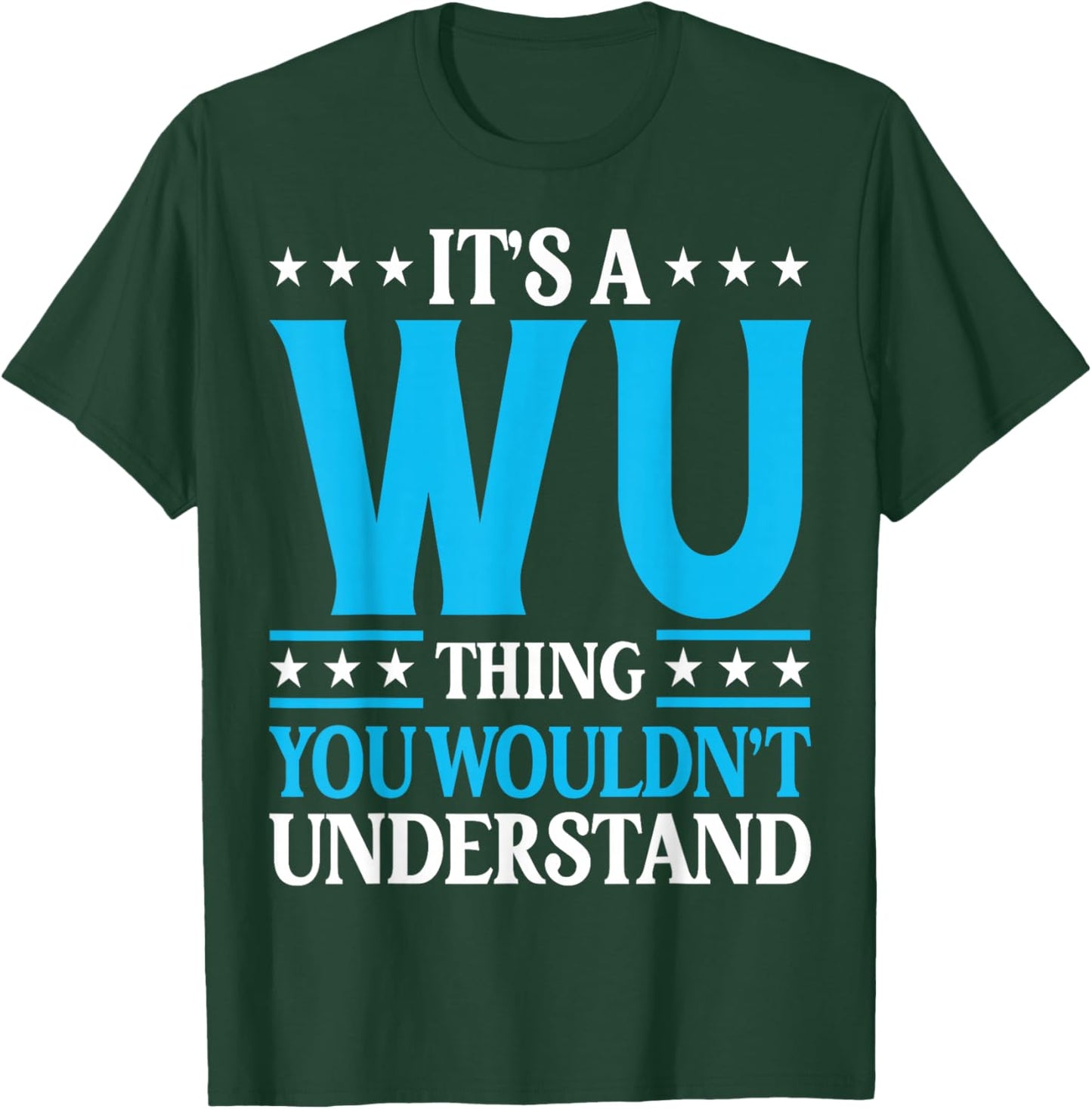 It's A Wu Thing Surname Funny Family Last Name Wu T-Shirt - T-Shirt | Forest