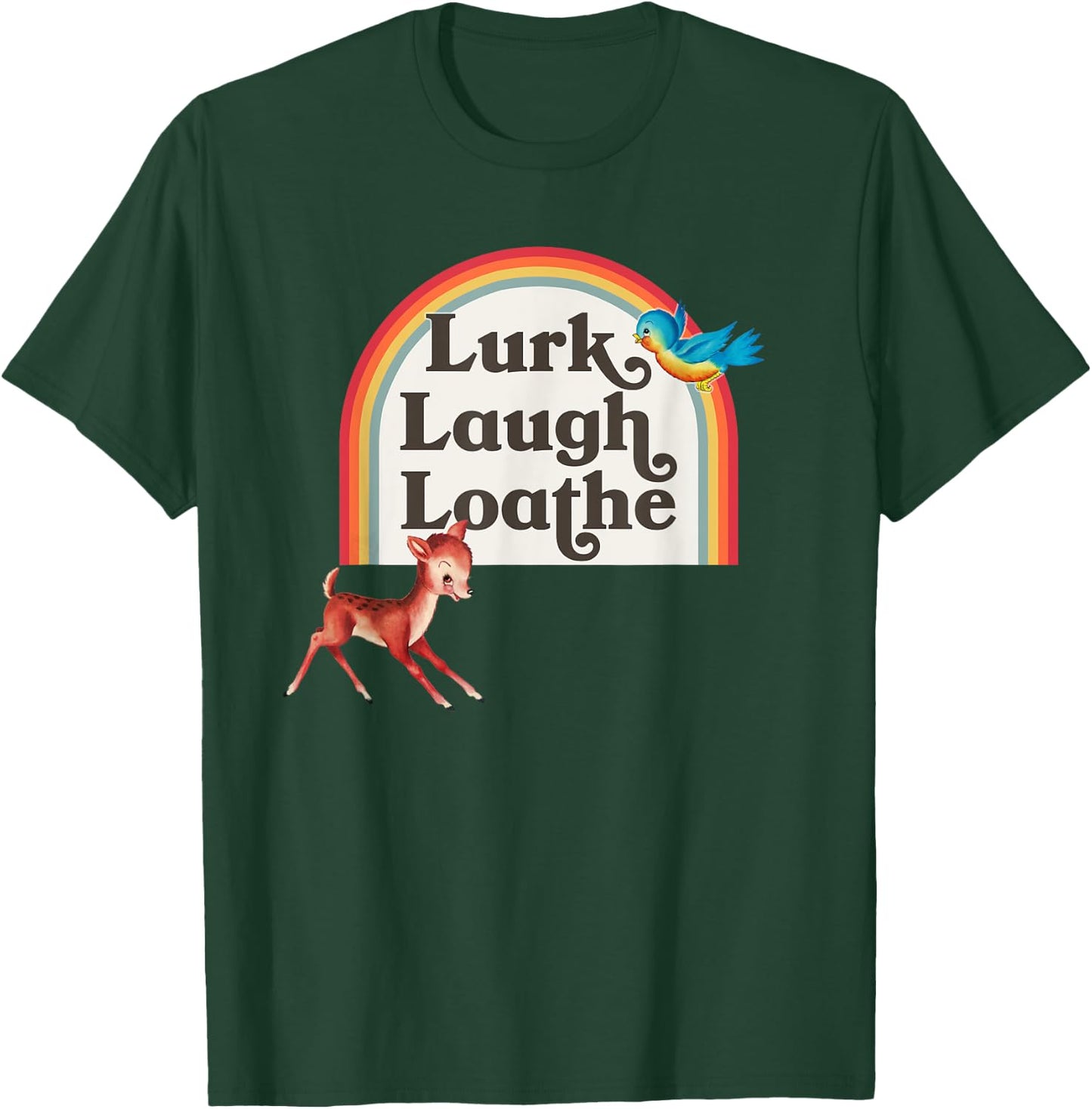 Kitsch Cute Parody Retro Rainbow Lurk Laugh Loathe T-Shirt - T-Shirt | Forest