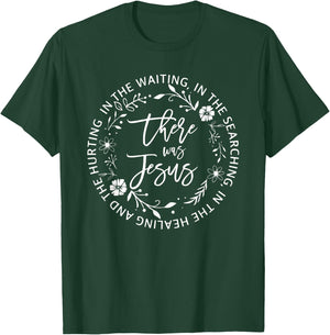 There Was Jesus, Religious Easter Jesus T-Shirt - T-Shirt | Forest