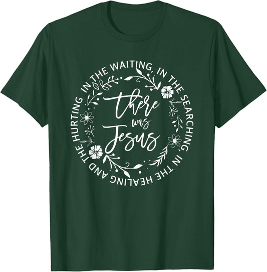 There Was Jesus, Religious Easter Jesus T-Shirt - T-Shirt | Forest