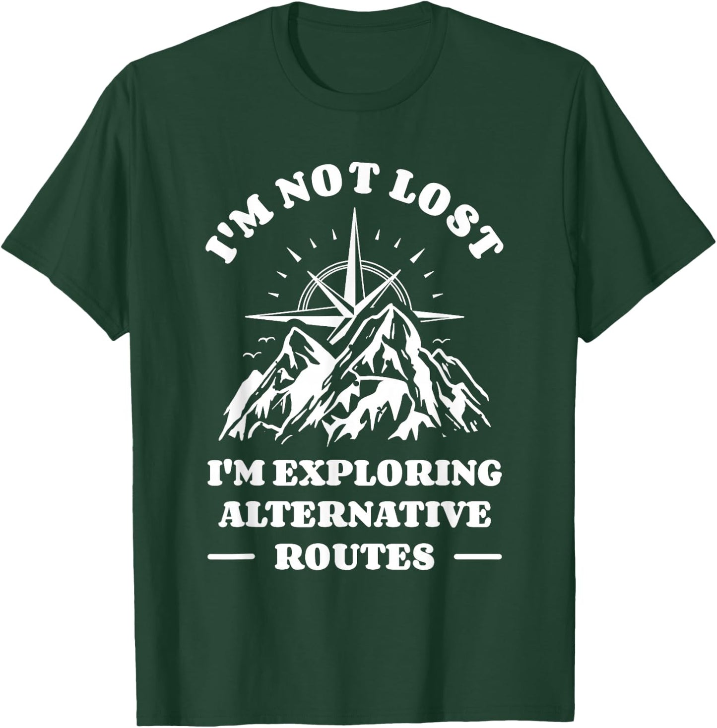 I'm Not Lost I'm Exploring Alternative Routes Orienteering T-Shirt - T-Shirt | Forest