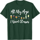 Funny Wine Beer Cocktail Lover At My Age I Need Glasses T-Shirt - T-Shirt | Forest