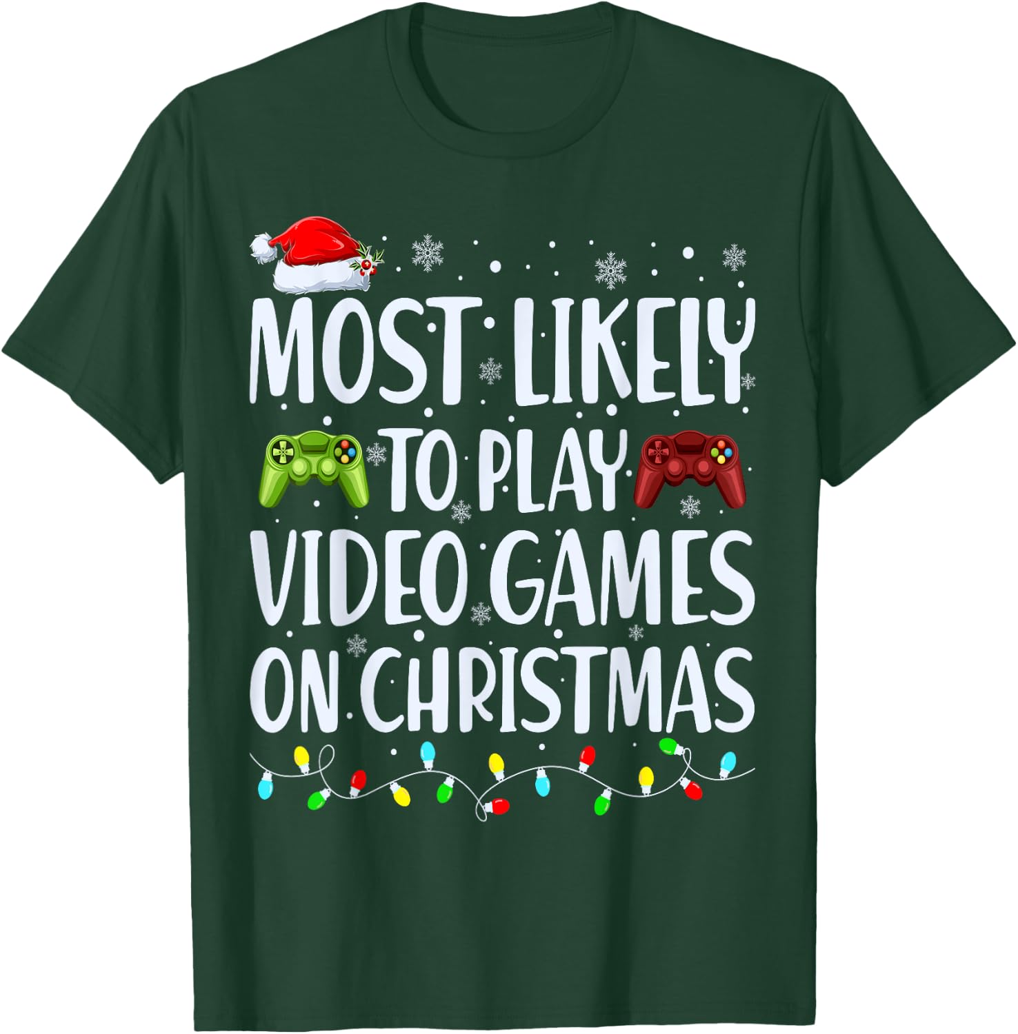 Most Likely To Play Video Games On Christmas Xmas Lights T-Shirt - T-Shirt | Forest