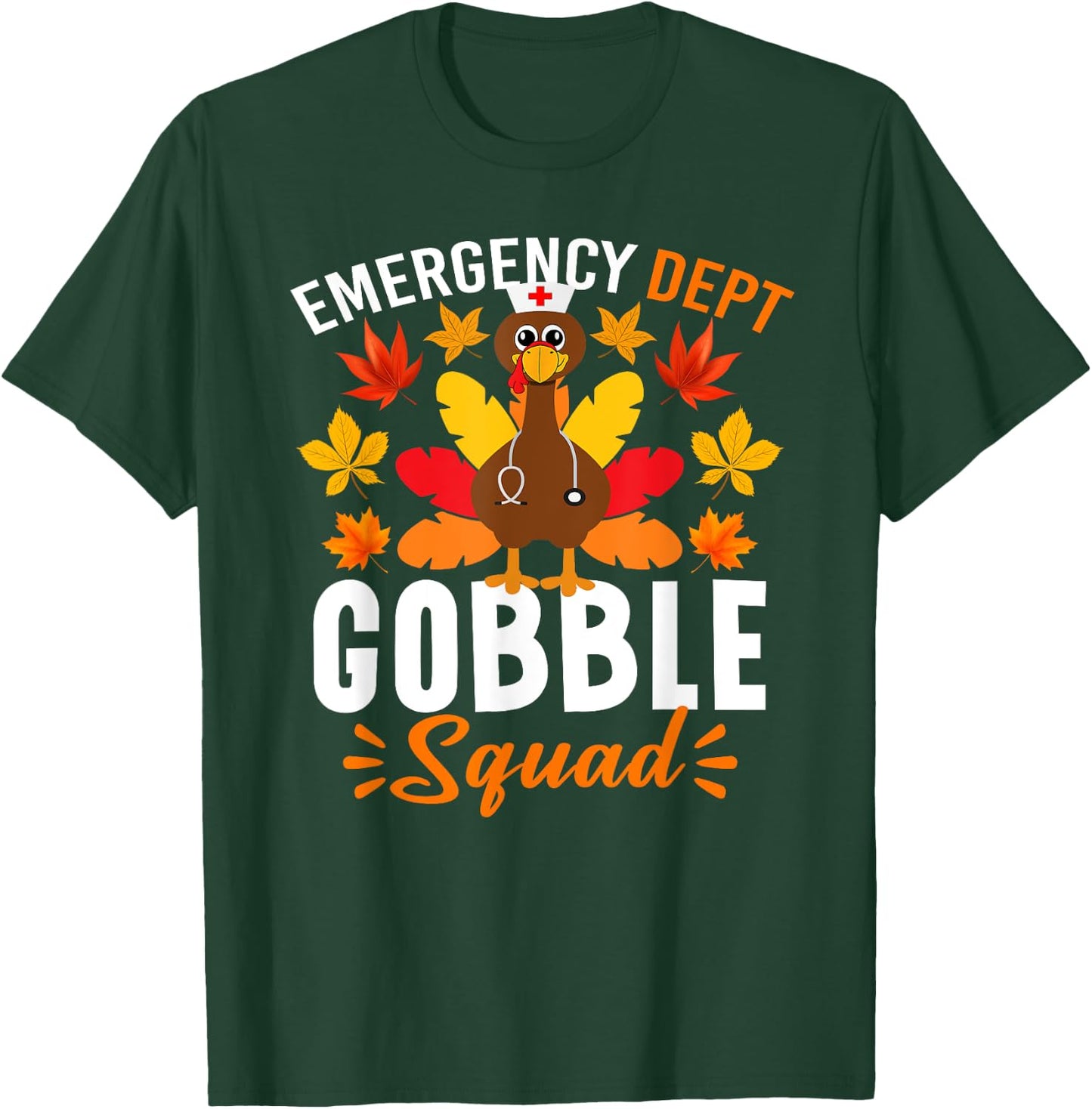 Emergency Department Gobble Squad Shirt Funny Thanksgiving T-Shirt - T-Shirt | Forest