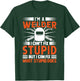 Welding Funny Saying Welder T-Shirt - T-Shirt | Forest