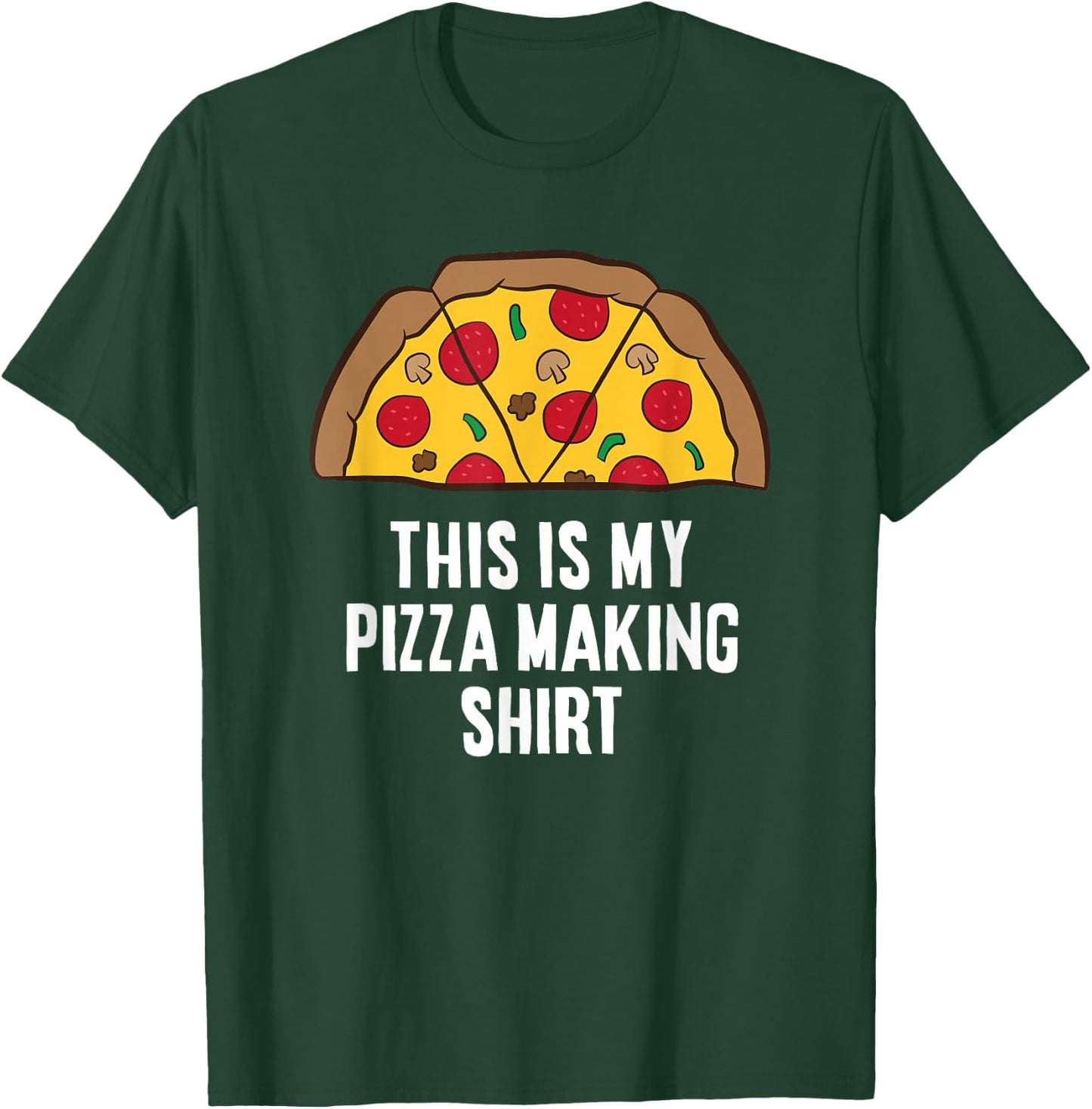 Pizza Maker Pizza Baker This Is My Pizza Making T-Shirt - T-Shirt | Forest