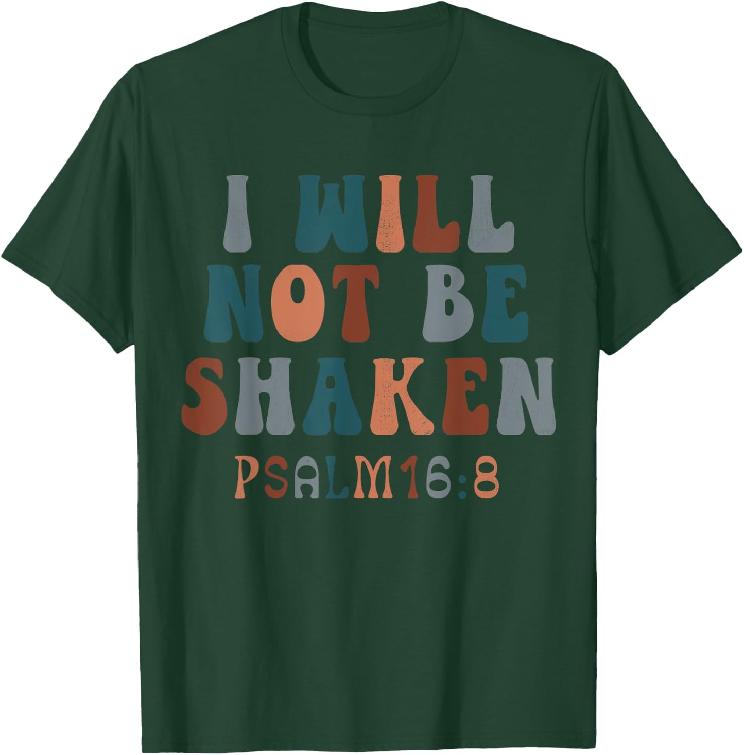 Vintage Psalm 16:8 I Will Not Be-Shaken Christian Costume T-Shirt - T-Shirt | Forest