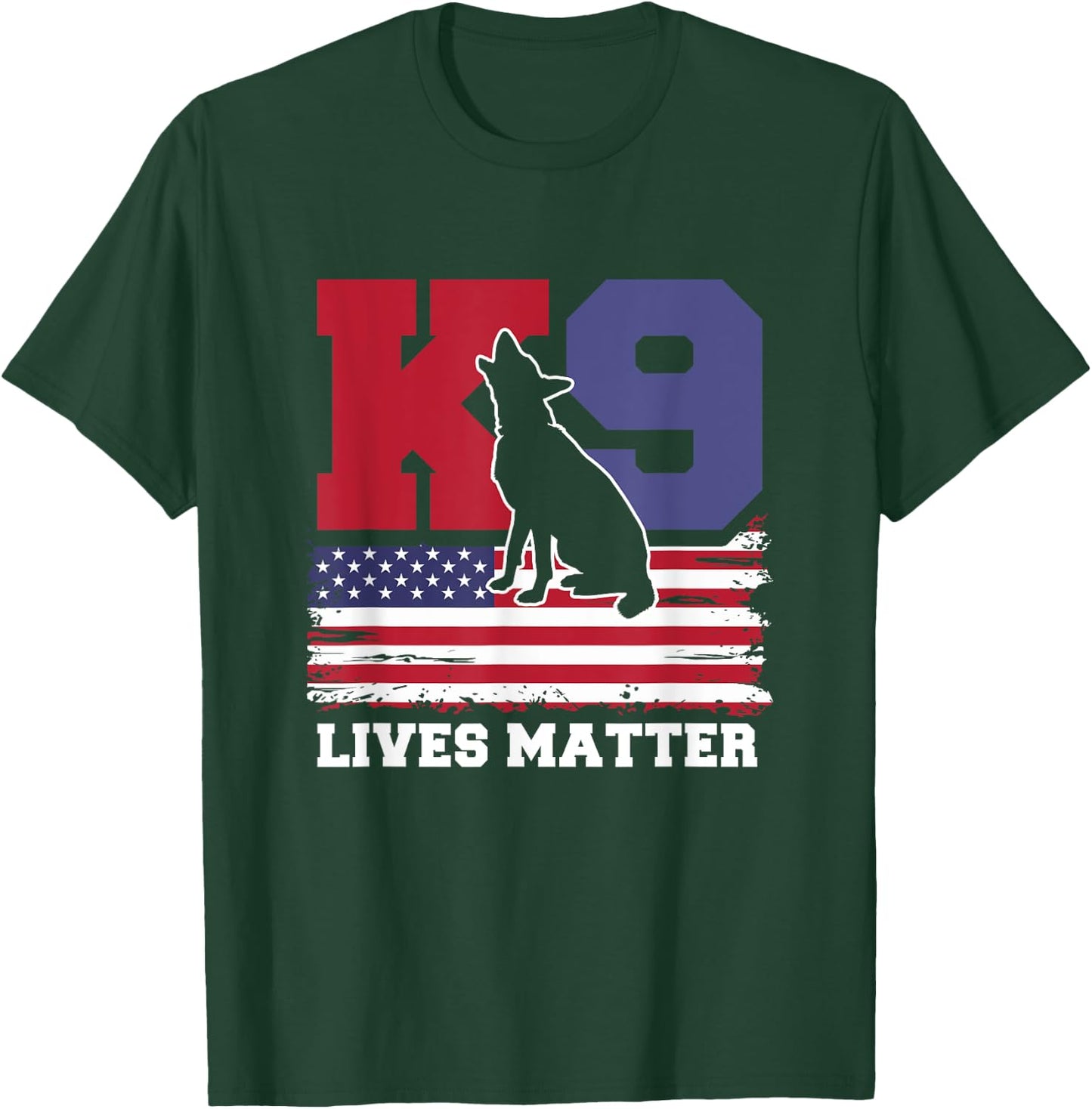 K9 Lives Matter K-9 Police Dog USA American Flag 4th of July T-Shirt - T-Shirt | Forest