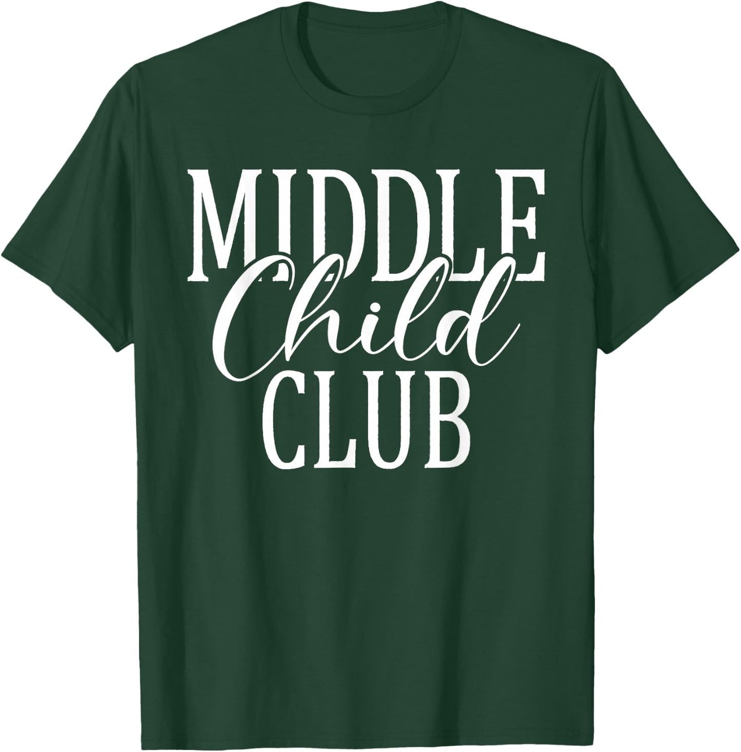 Middle Child Club Middle Child T-Shirt - T-Shirt | Forest