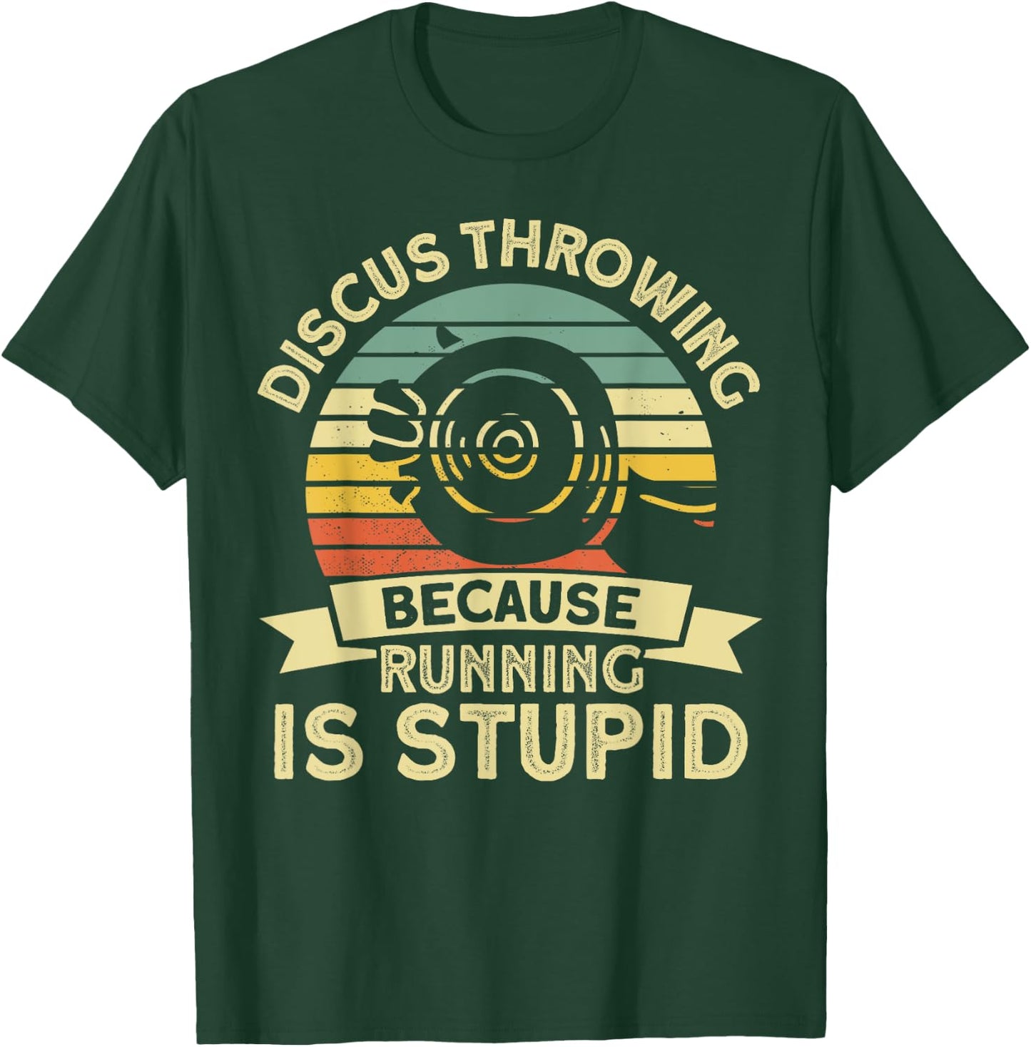 Discus Throwing Because Running Is Stupid Discus Thrower T-Shirt - T-Shirt | Forest