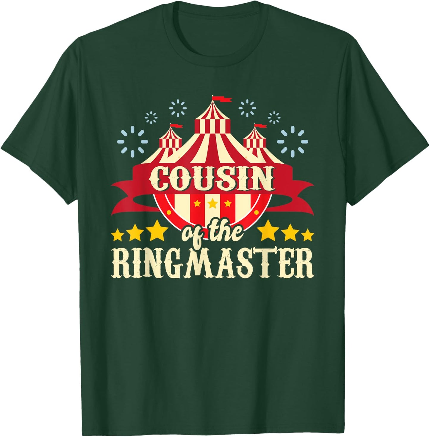 Cousin Of The Ringmaster - Circus Birthday Party Costume T-Shirt - T-Shirt | Forest