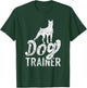 Dog Trainer Service Training Handler T-Shirt - T-Shirt | Forest