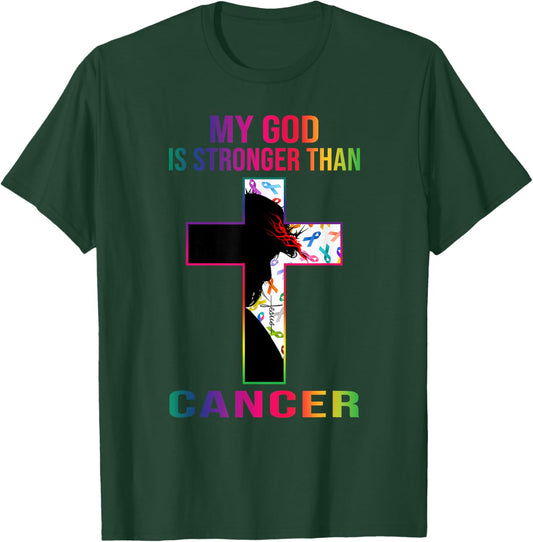 My God is stronger than cancer T-Shirt - T-Shirt | Forest