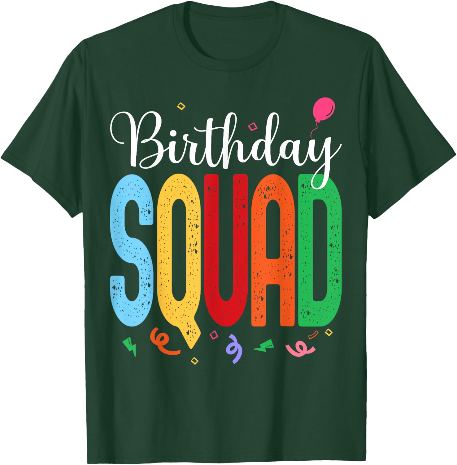 Birthday Squad - Celebrate with Your Crew in this Fun Design T-Shirt - T-Shirt | Forest