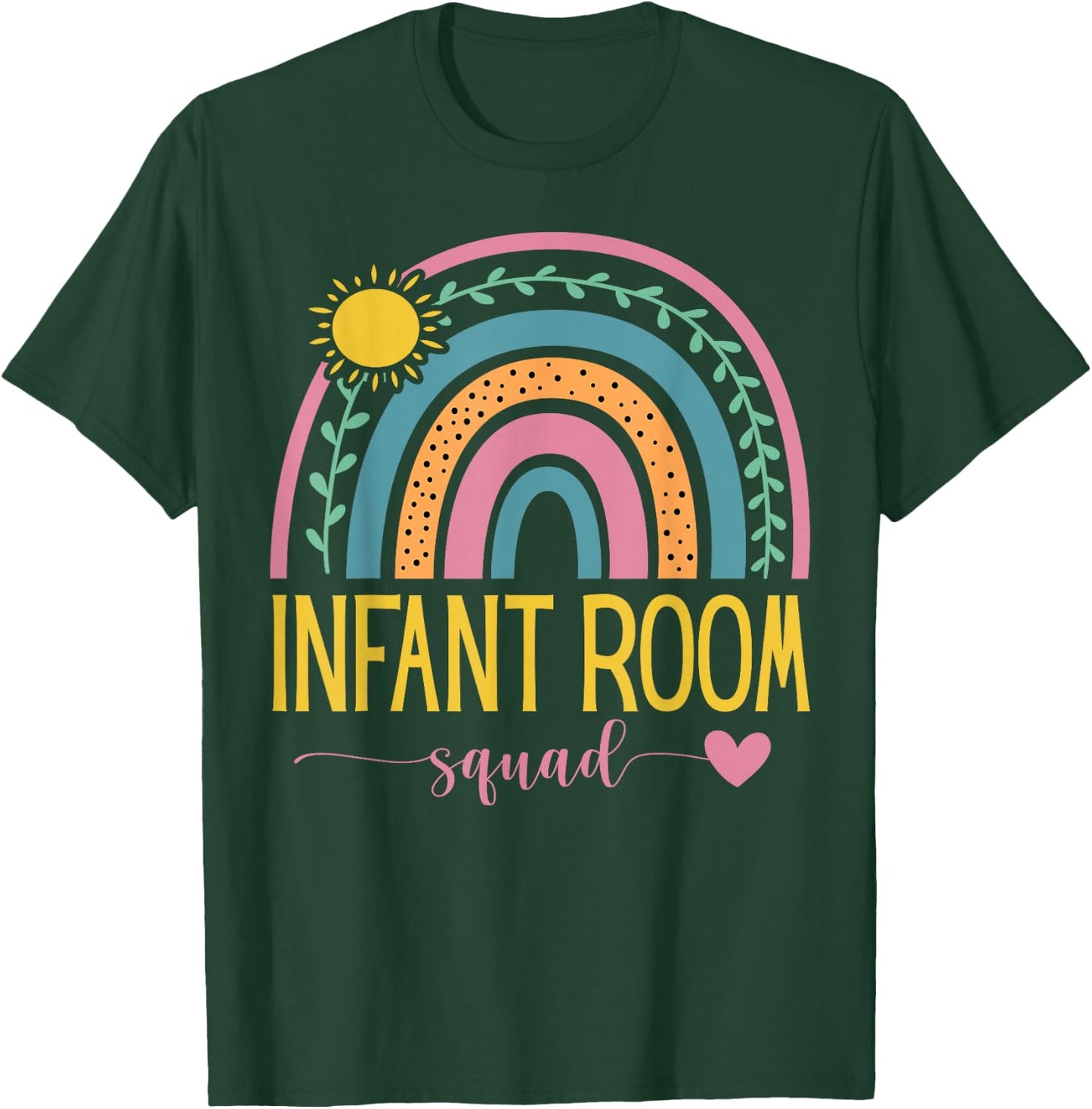 Daycare Provider Toddler Cute Infant Room Teacher Rainbow T-Shirt - T-Shirt | Forest