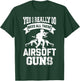 Funny Airsoft Saying Men Airsoft Rifle Men T-Shirt - T-Shirt | Forest