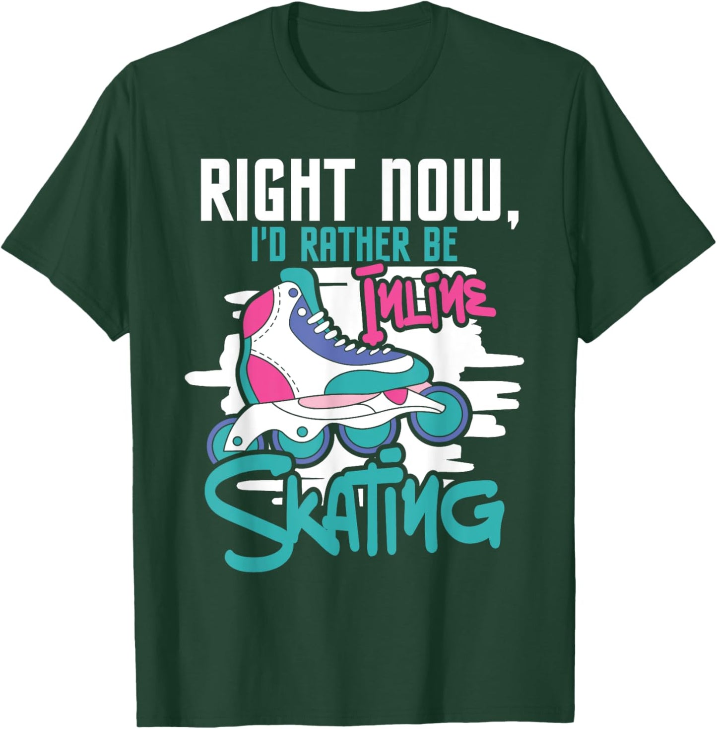 I'd Rather Be Inline Skating - Rollerblades Roller Skater T-Shirt - T-Shirt | Forest