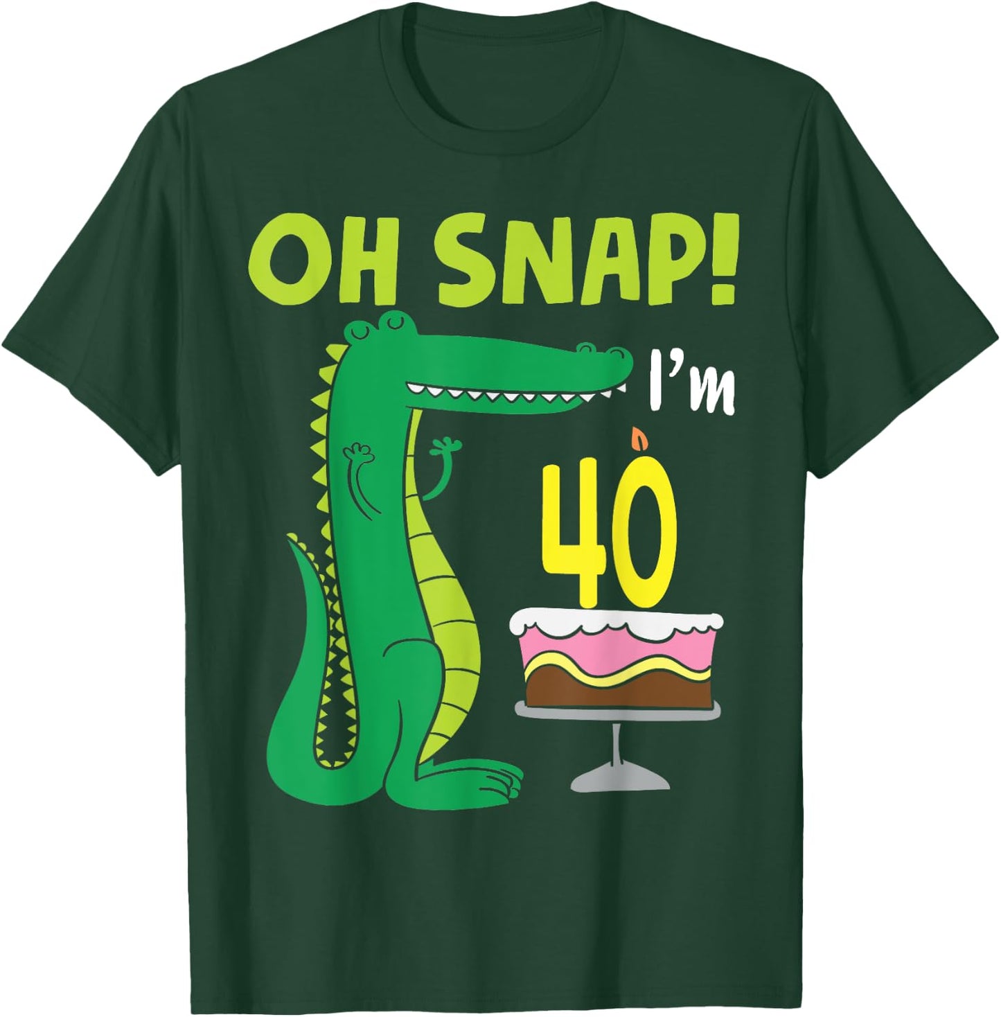 Oh Snap I'm 40th Birthday Crocodile Alligator 40 Year Old T-Shirt - T-Shirt | Forest