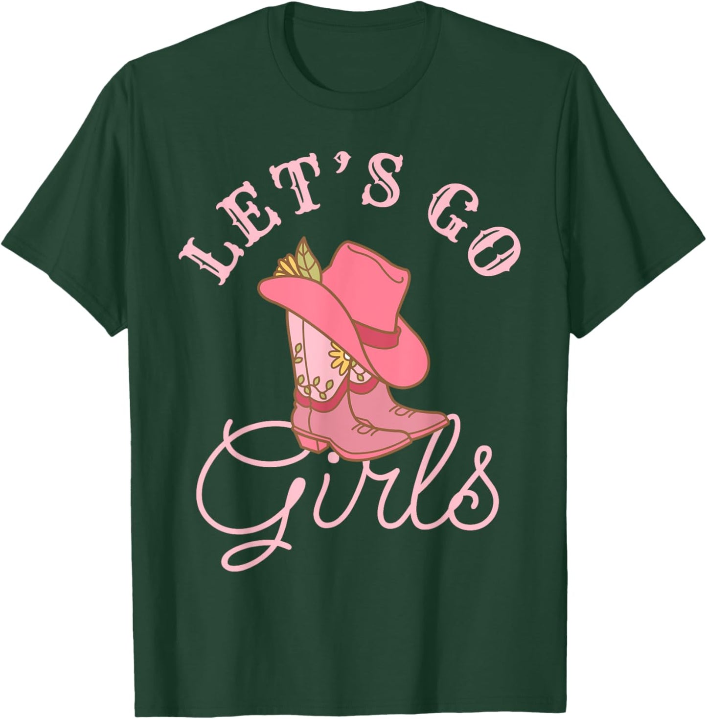 Lets Go Girls Fun Cute Country Western Cowgirl Bachelorette T-Shirt - T-Shirt | Forest