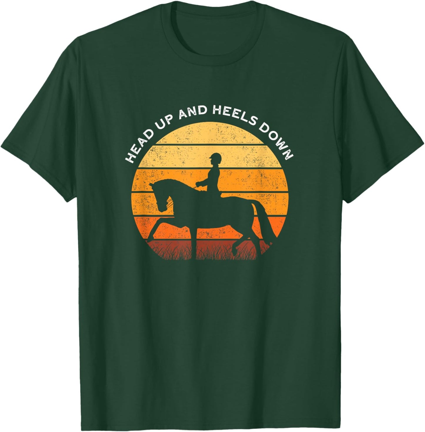 Heads Up Heals Down I Horse Lovers T-Shirt - T-Shirt | Forest