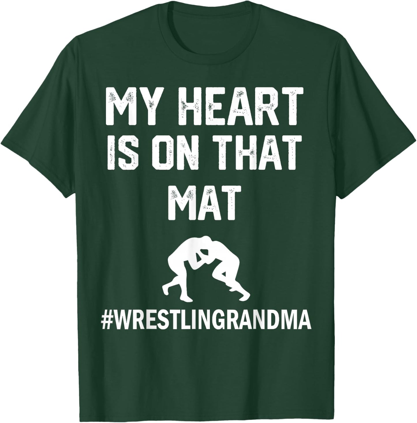 My Heart Is On That Mat Wrestling grandma T-Shirt - T-Shirt | Forest