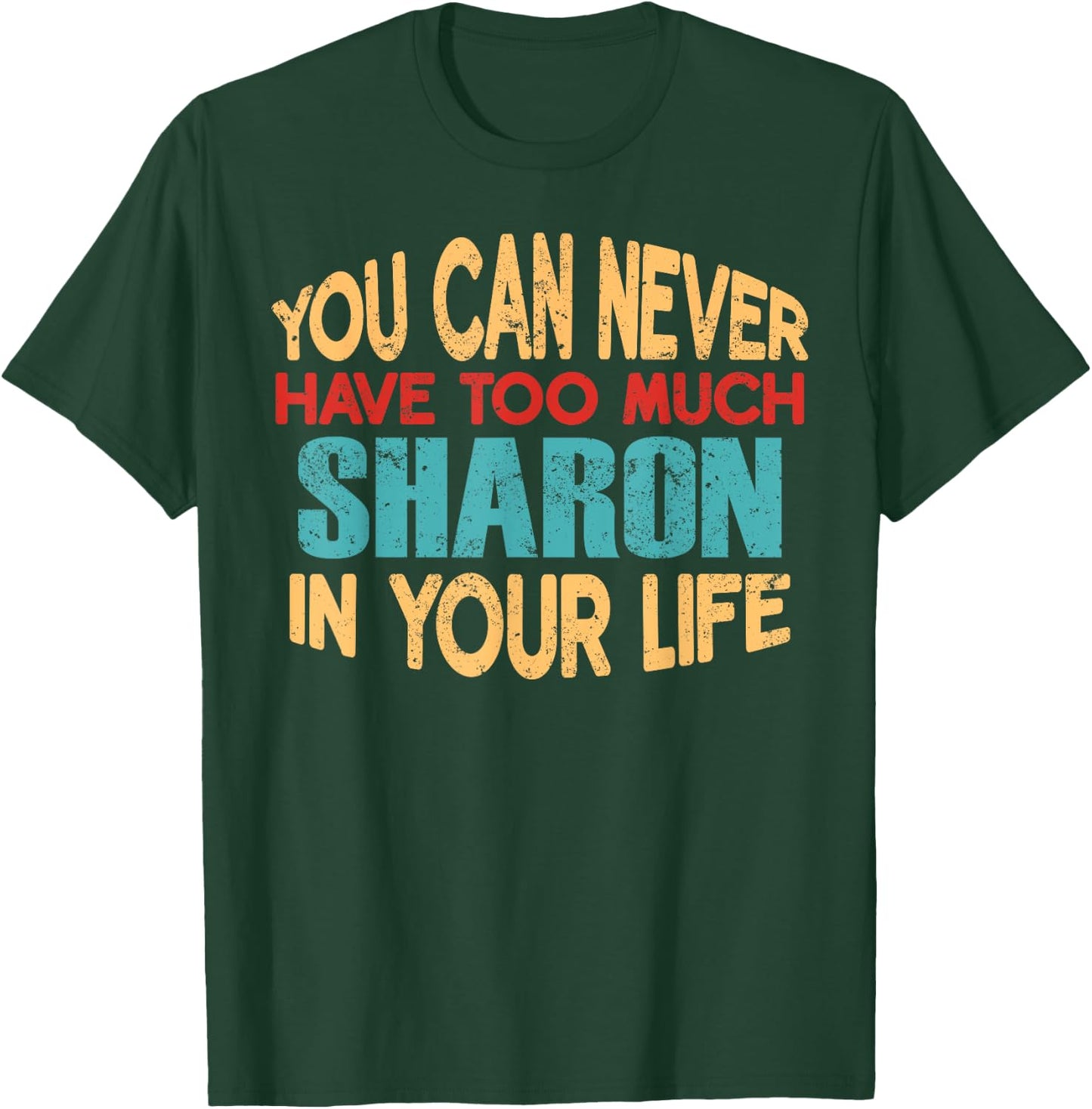Funny Sharon Personalised First Name Joke Item T-Shirt - T-Shirt | Forest