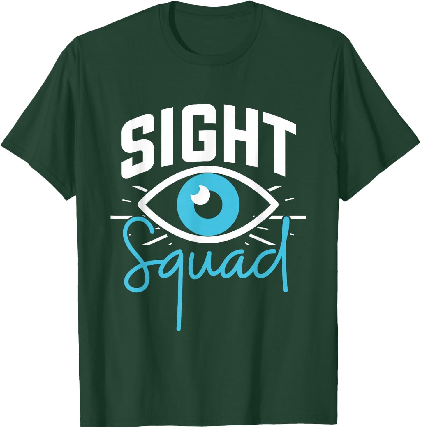 Sight Squad Optometry Optometrist T-Shirt - T-Shirt | Forest