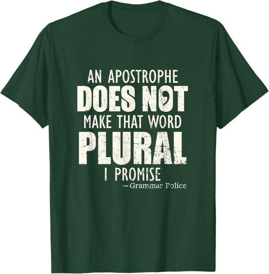 Grammar police English Teacher Shirt An Apostrophe Writer T-Shirt - T-Shirt | Forest
