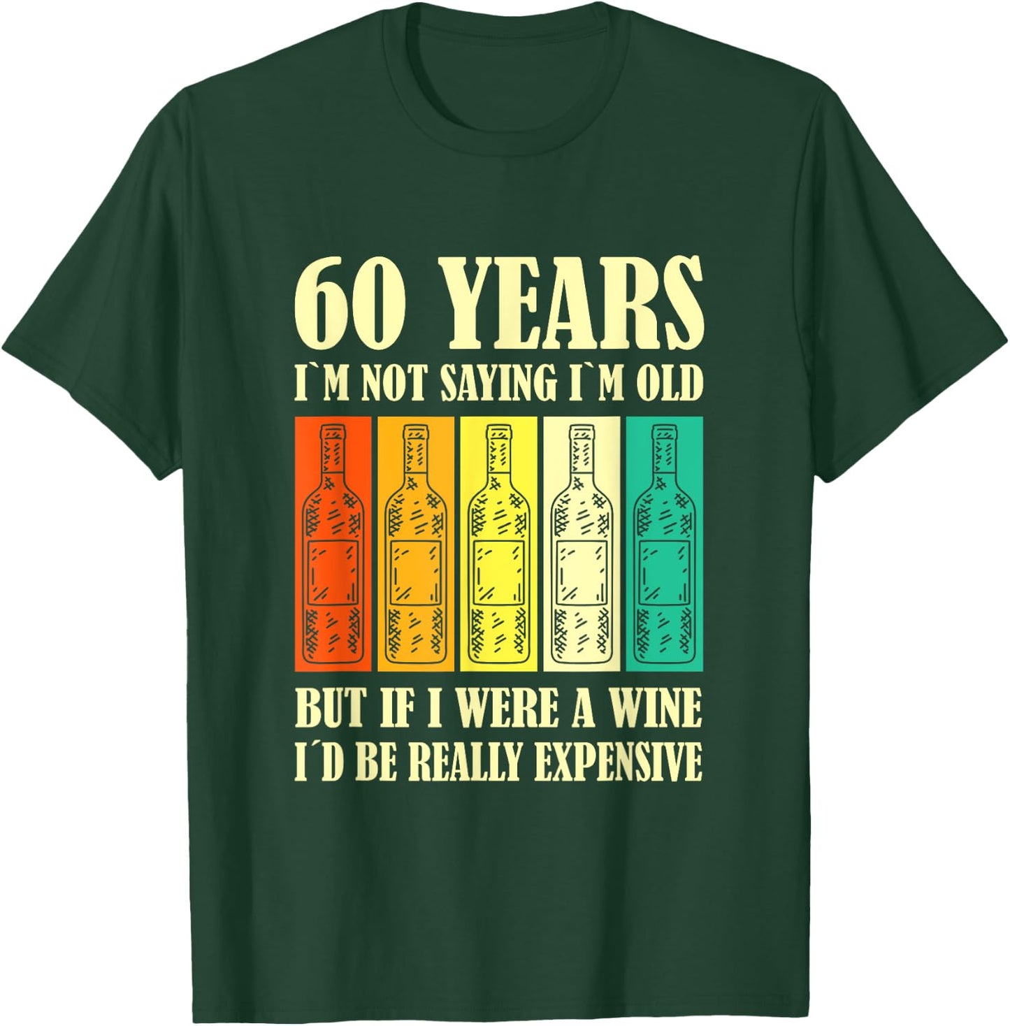 Wine 60 Year Old Vintage Wine 60th Birthday T-Shirt - T-Shirt | Forest