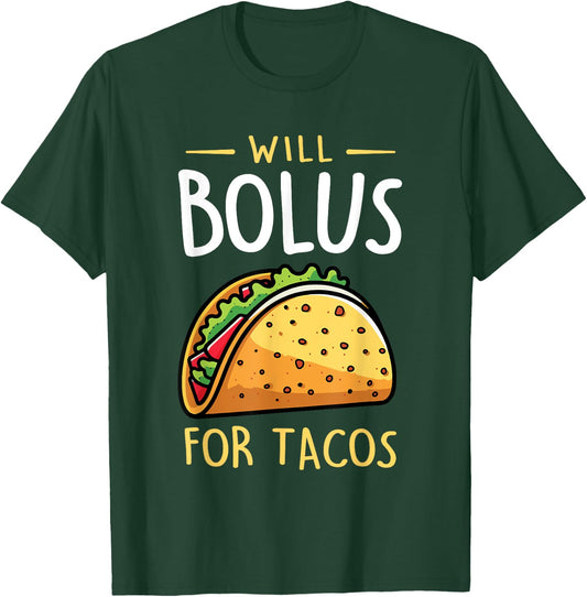 Will Bolus for Tacos Funny T1D Diabetes Awareness Month T-Shirt - T-Shirt | Forest